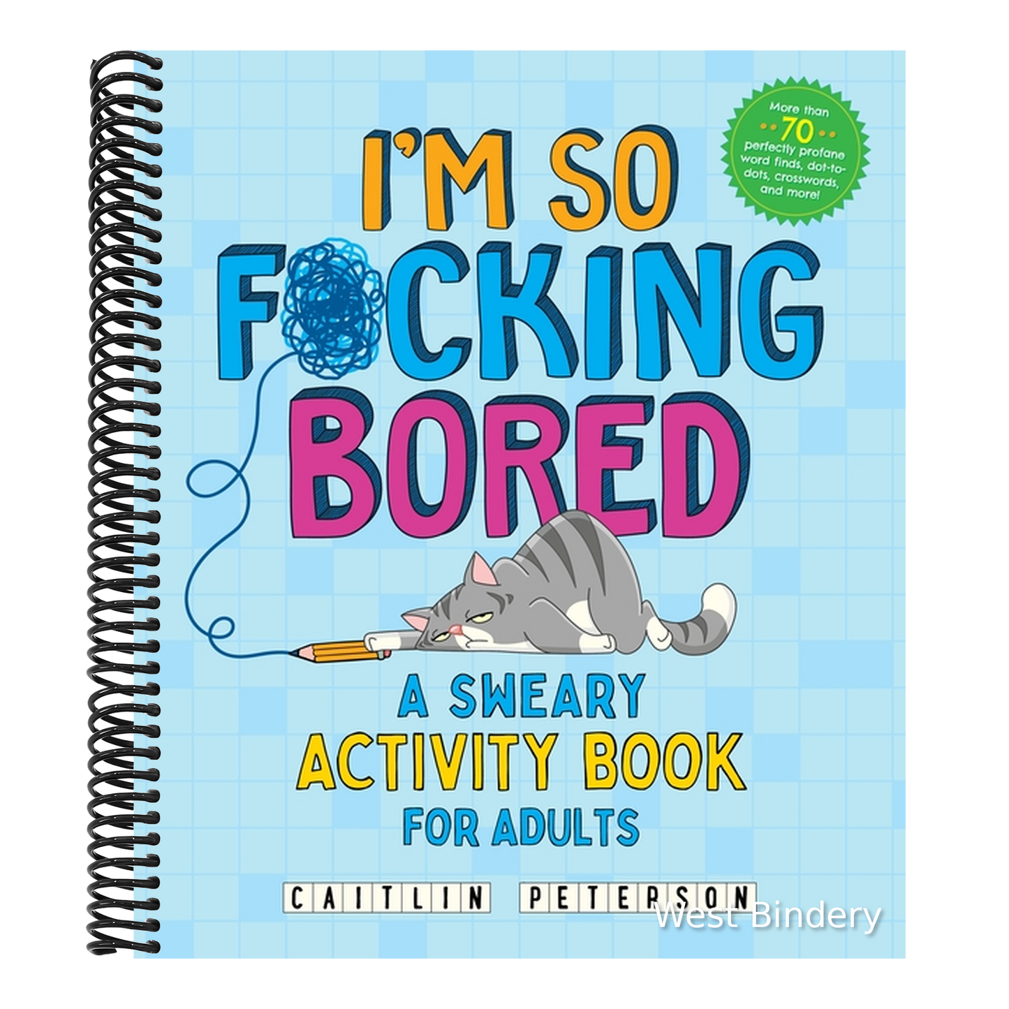 I'm So F*cking Bored: A Sweary Activity Book for Adults