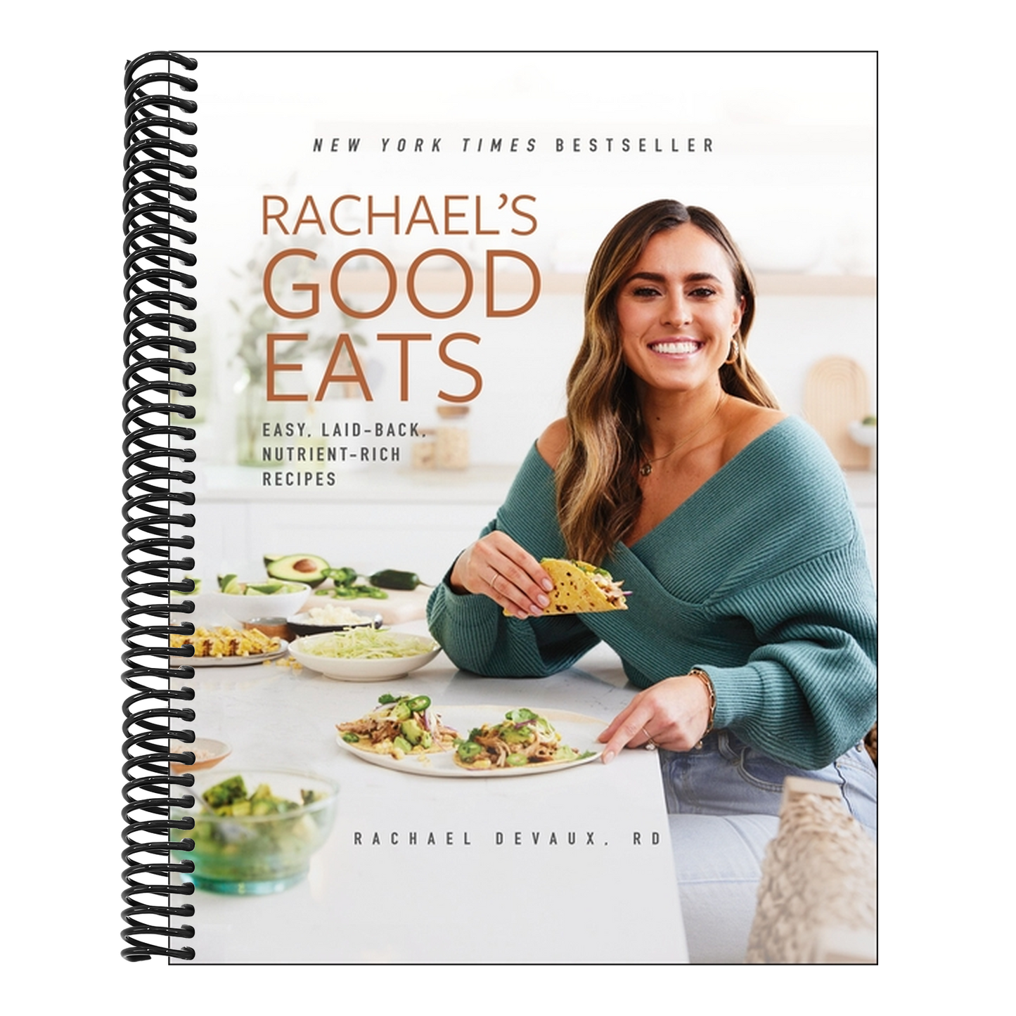 Rachael's Good Eats: Easy, Laid-Back, Nutrient-Rich Recipes (Spiral Bound)