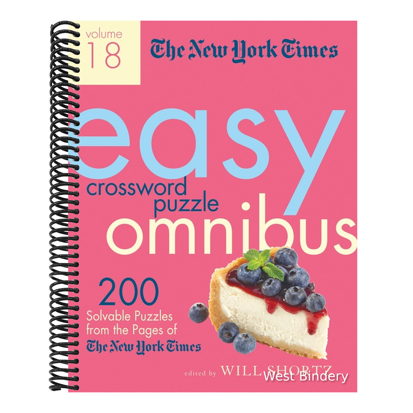 The New York Times Easy Crossword Puzzle Omnibus Volume 18: 200 Solvable Puzzles from the Pages of the New York Times