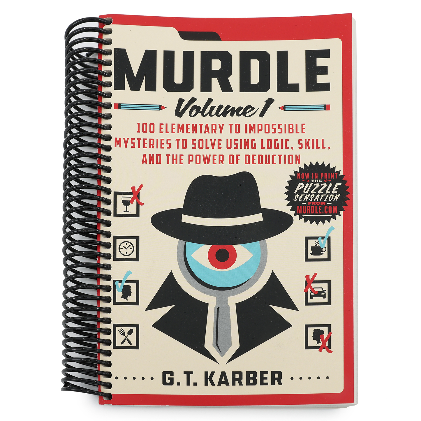 Murdle: Volume 1: 100 Elementary to Impossible Mysteries to Solve Using Logic, Skill, and the Power of Deduction (Spiral Bound)