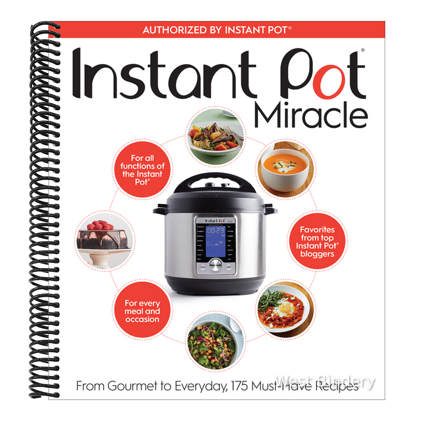 Instant Pot Miracle: From Gourmet to Everyday, 175 Must-Have Recipes