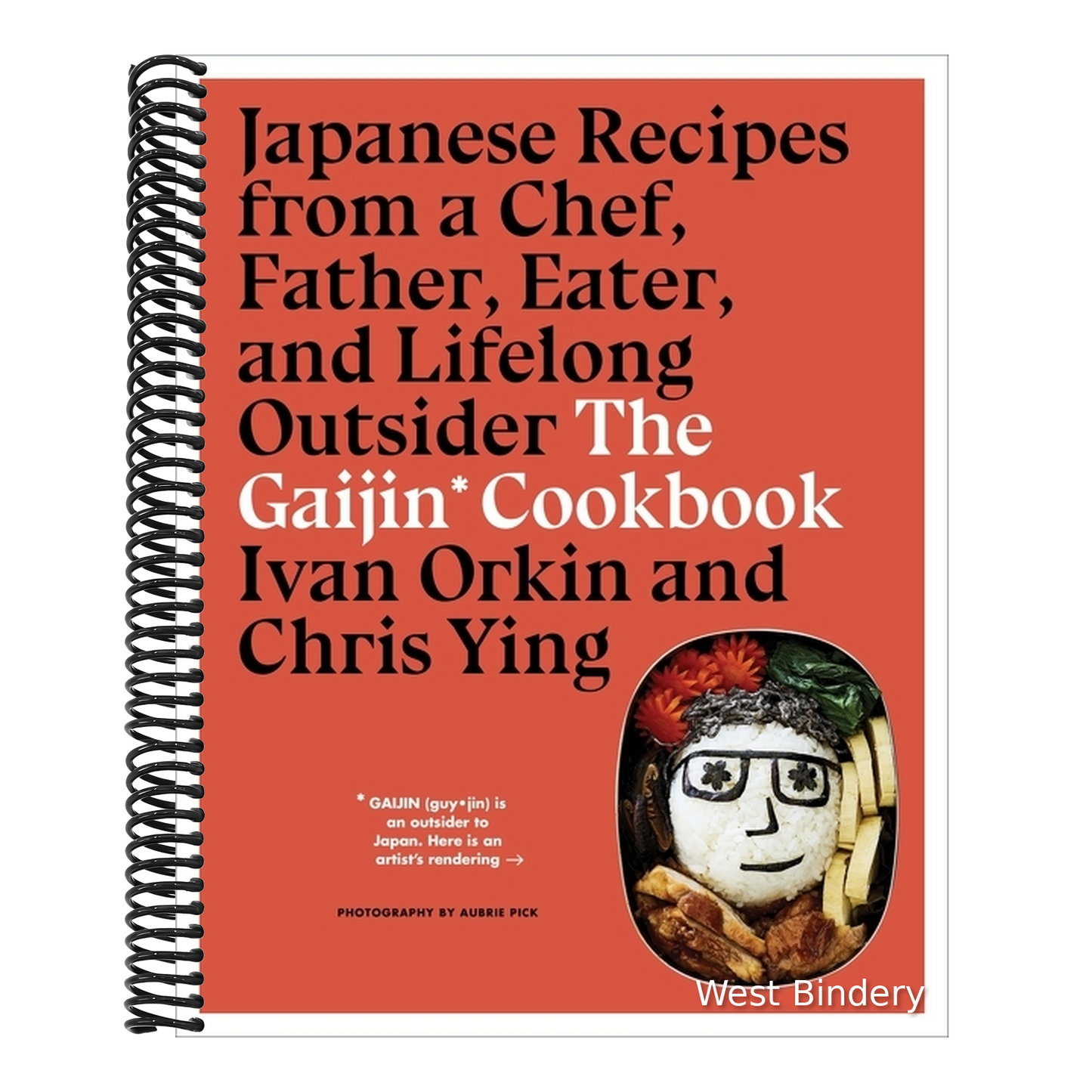 The Gaijin Cookbook: Japanese Recipes from a Chef, Father, Eater, and Lifelong Outsider