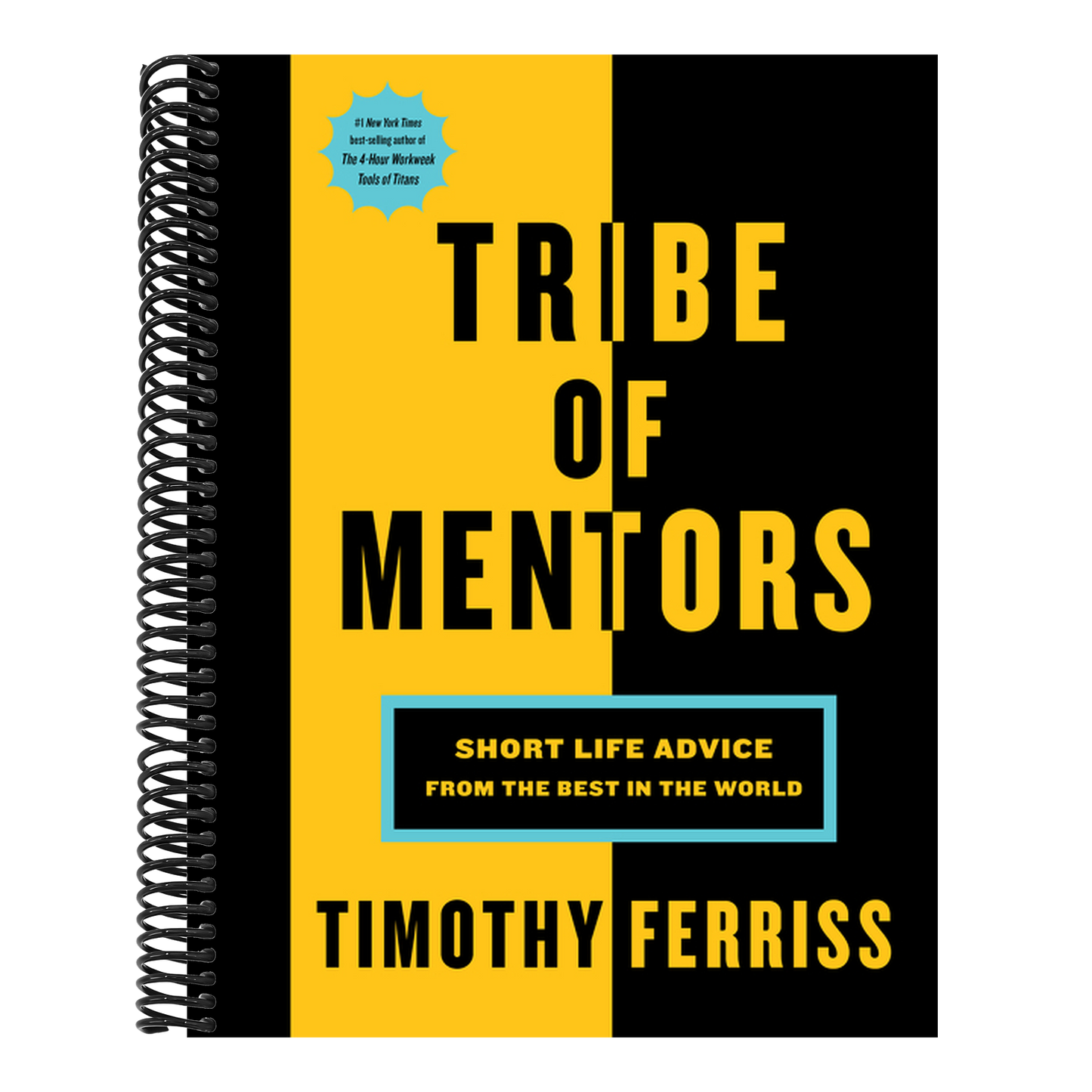 Tribe of Mentors: Short Life Advice from the Best in the World