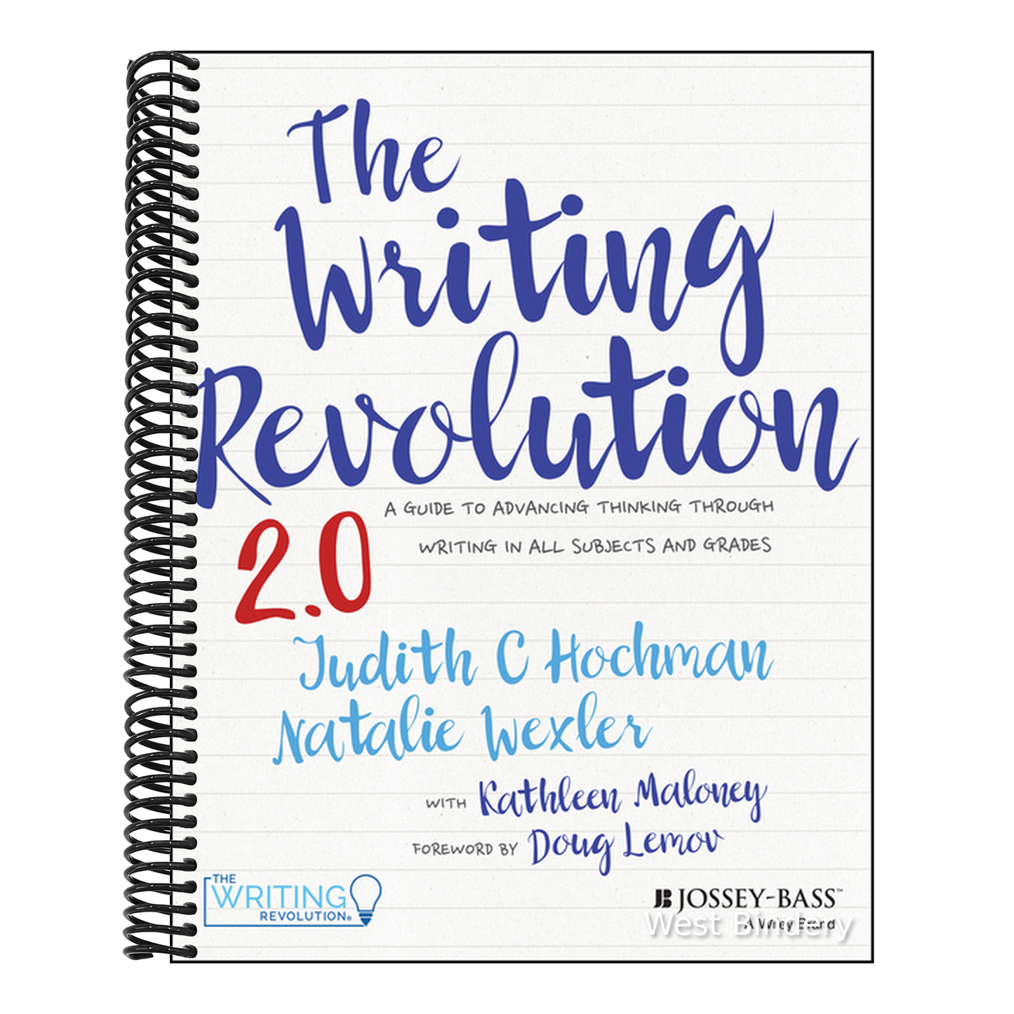 The Writing Revolution 2.0: A Guide to Advancing Thinking Through Writing in All Subjects and Grades
