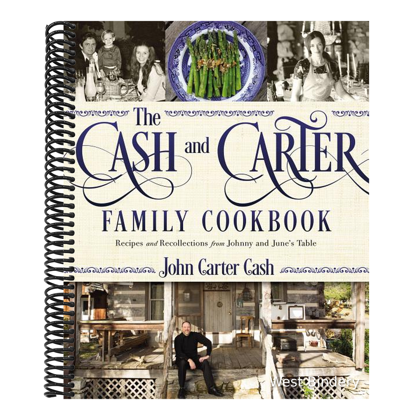 The Cash and Carter Family Cookbook: Recipes and Recollections from Johnny and June's Table - Cooking with Johnny Cash - Southern Comfort Food and Interna