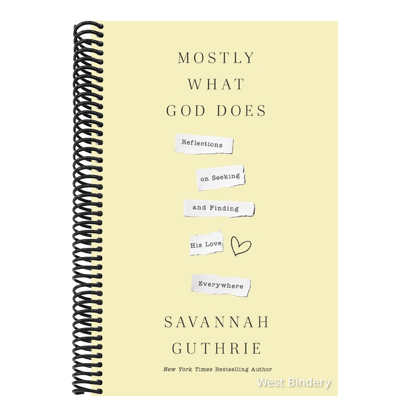 Mostly What God Does: Reflections on Seeking and Finding His Love Everywhere