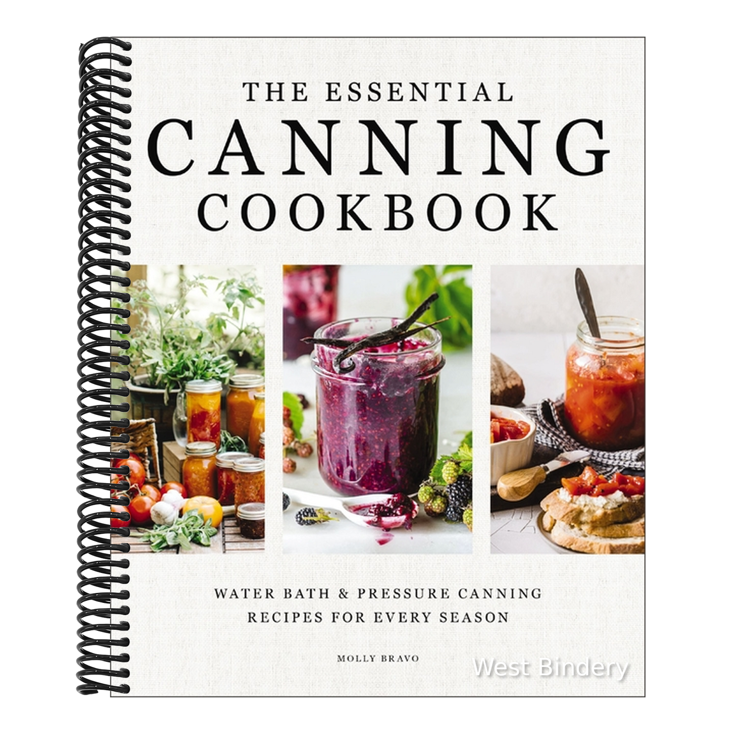 The Essential Canning Cookbook: Water Bath and Pressure Canning Recipes for Every Season