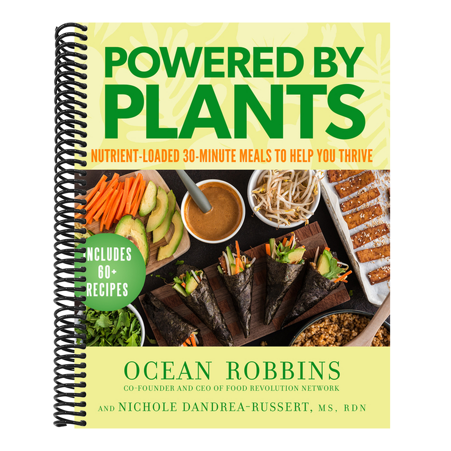 Powered by Plants: Nutrient-Loaded 30-Minute Meals to Help You Thrive (Spiral Bound)