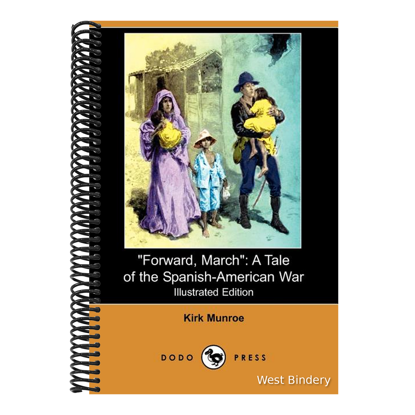Forward, March: A Tale of the Spanish-American War (Illustrated Edition) (Dodo Press)