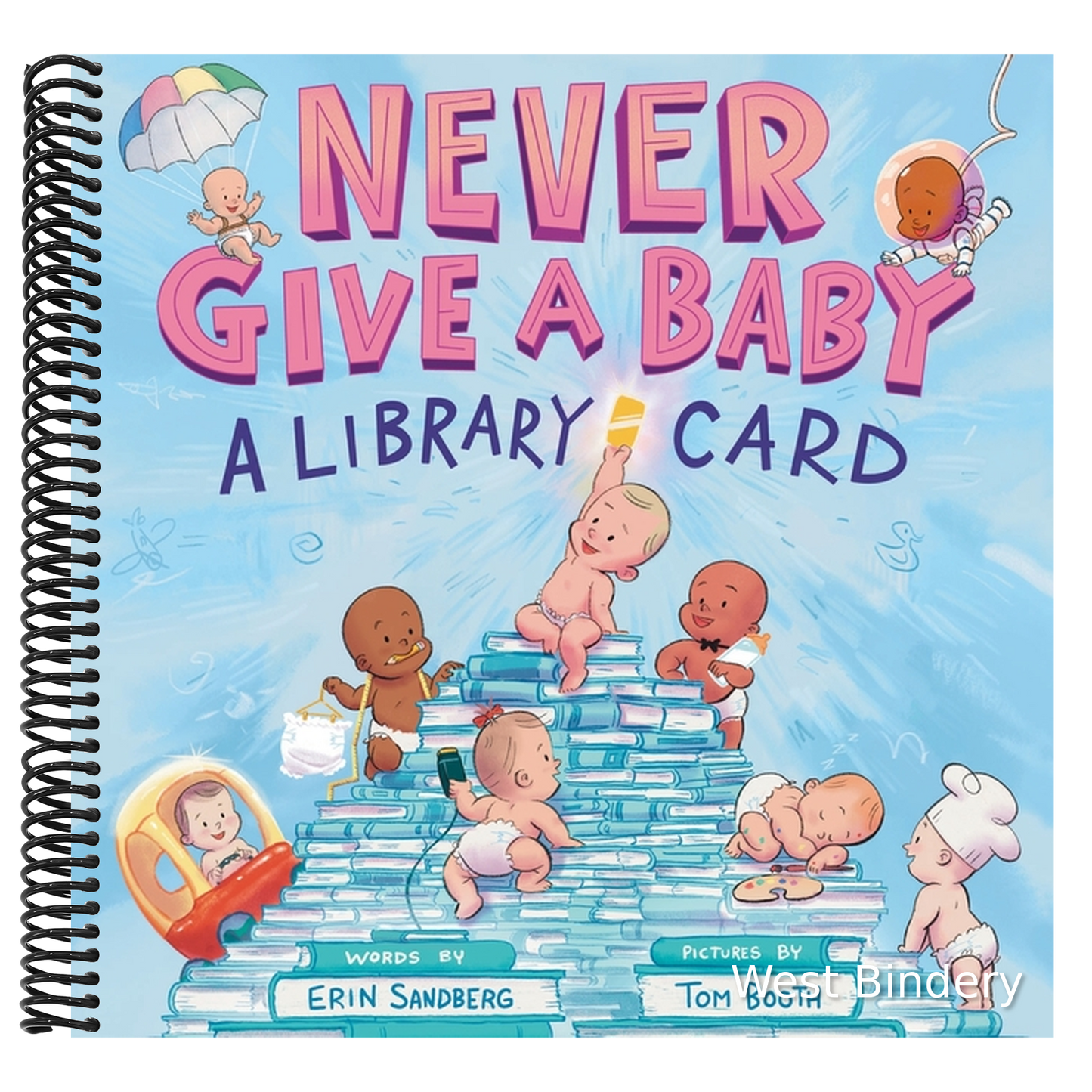 Never Give a Baby a Library Card: A Picture Book