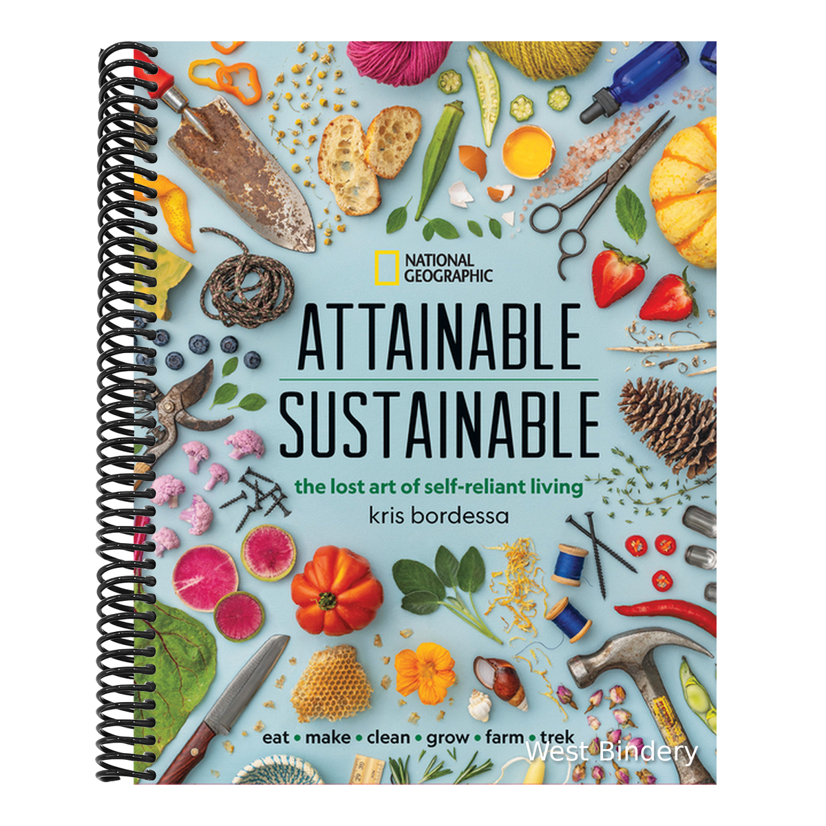 Attainable Sustainable: The Lost Art of Self-Reliant Living