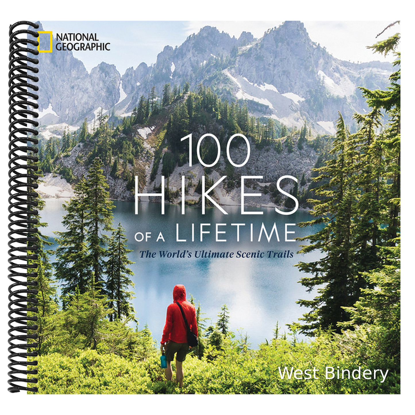100 Hikes of a Lifetime: The World's Ultimate Scenic Trails