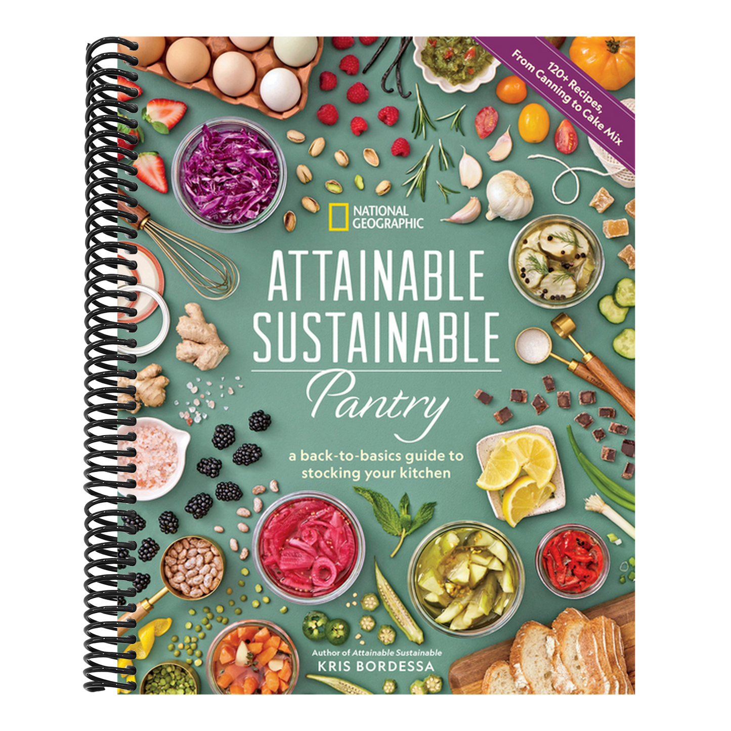 Attainable Sustainable Pantry: A Back-To-Basics Guide to Stocking Your Kitchen