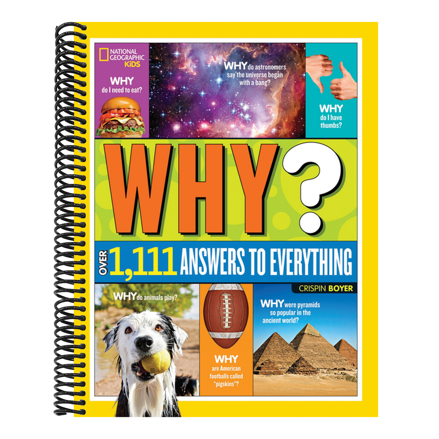 National Geographic Kids Why?: Over 1,111 Answers to Everything (Spiral Bound)
