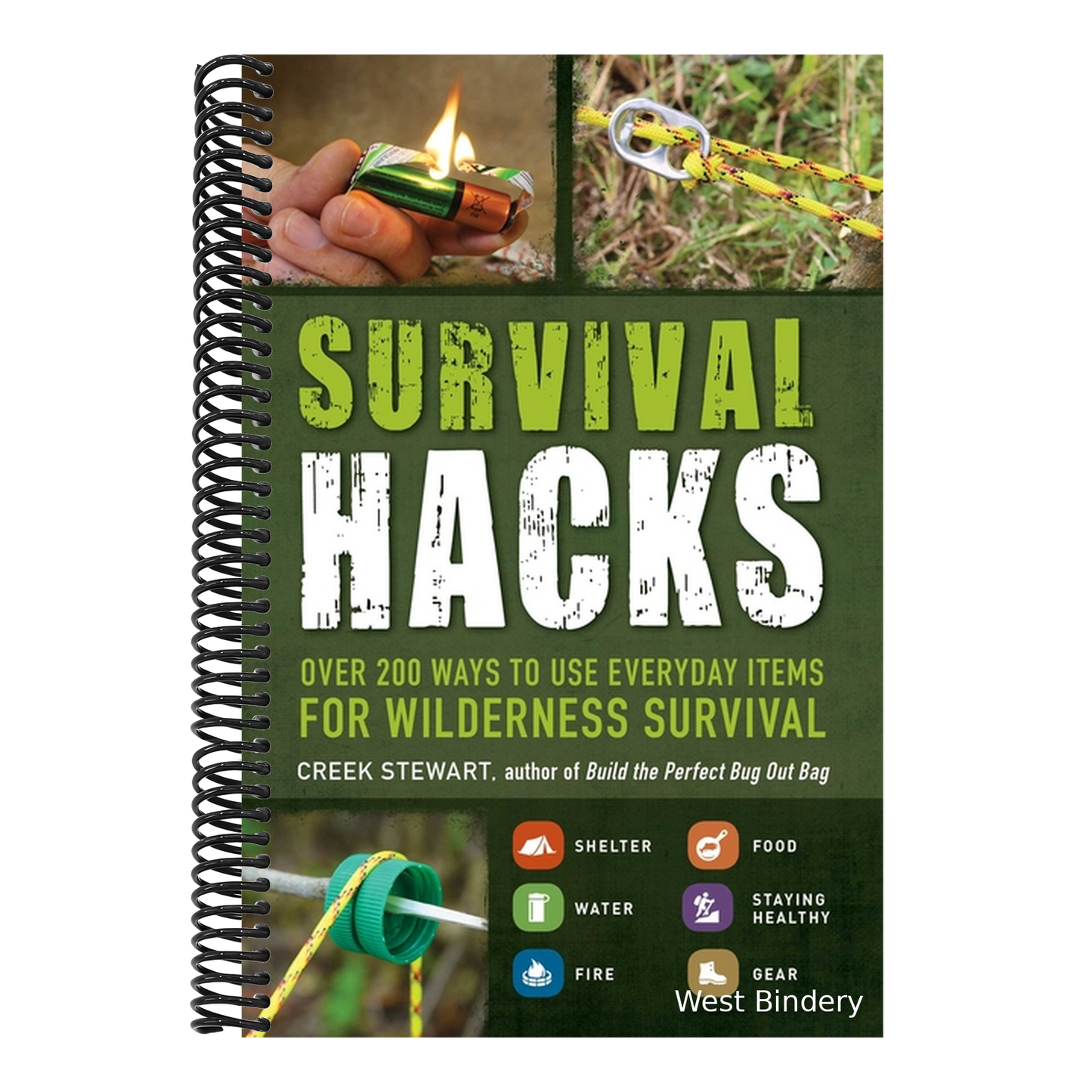 Survival Hacks: Over 200 Ways to Use Everyday Items for Wilderness Survival