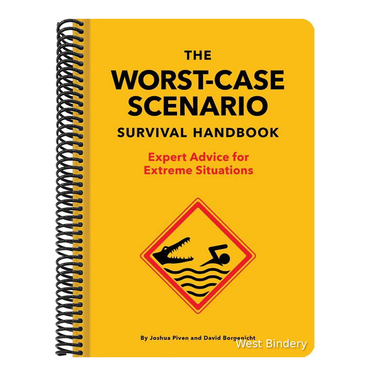The New Worst-Case Scenario Survival Handbook: Expert Advice for Extreme Situations