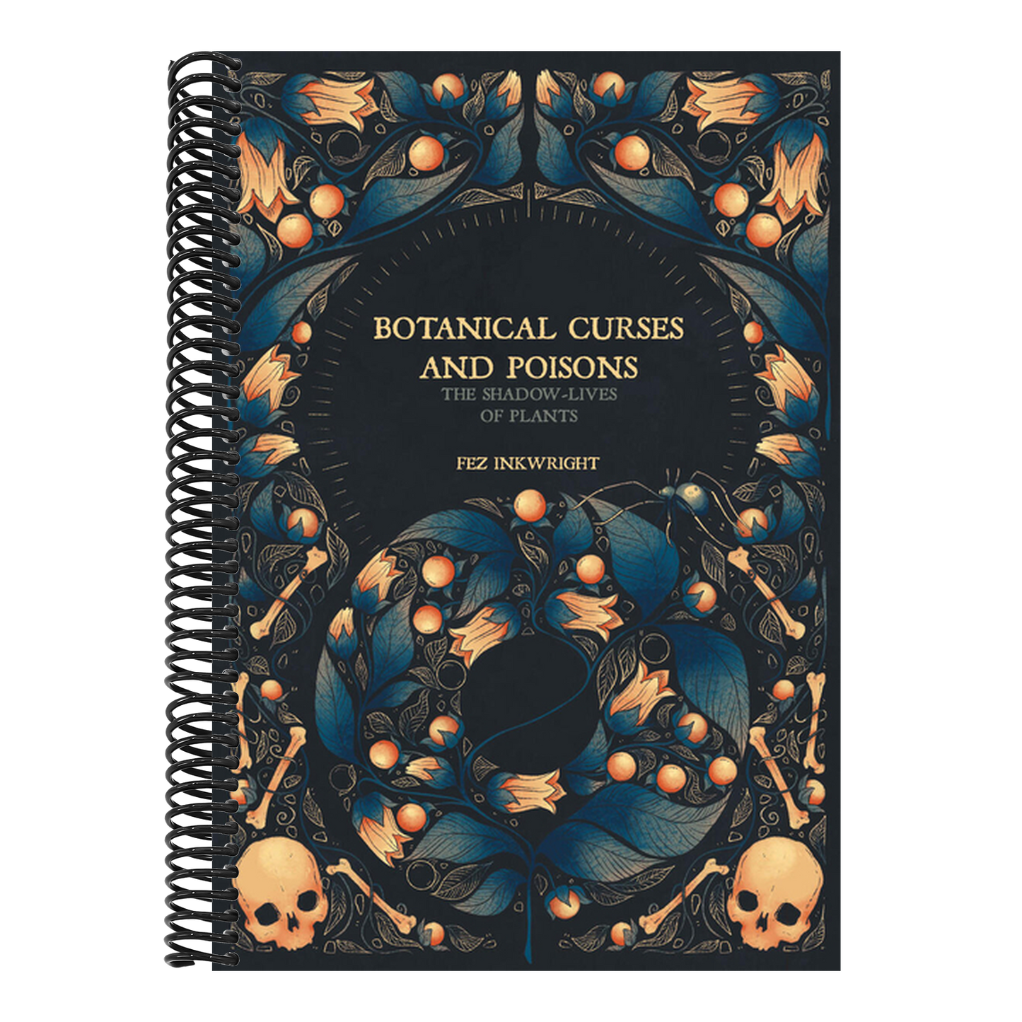 Botanical Curses and Poisons: The Shadow-Lives of Plants (Spiral Bound)