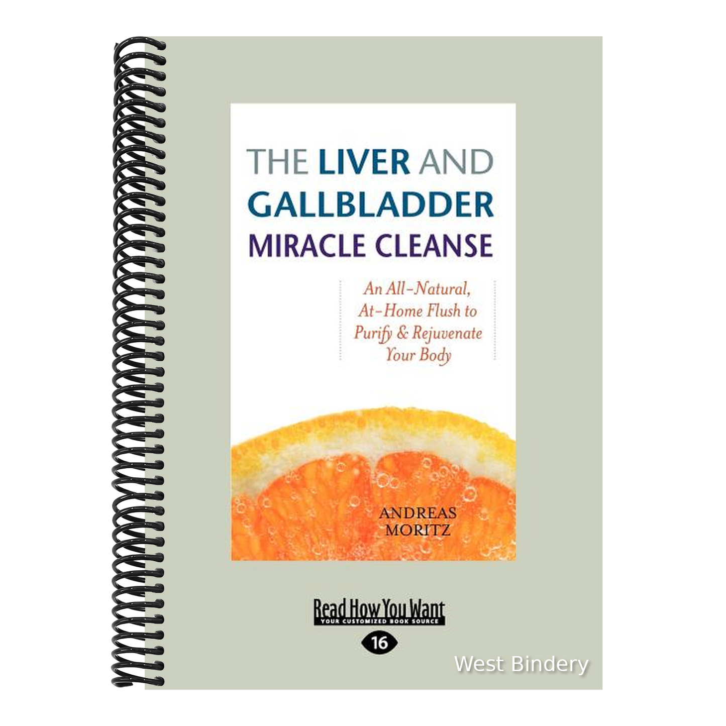 The Liver and Gallbladder Miracle Cleanse: An All-Natural, At-Home Flush to Purify & Rejuvenate Your Body (Large Print 16pt)