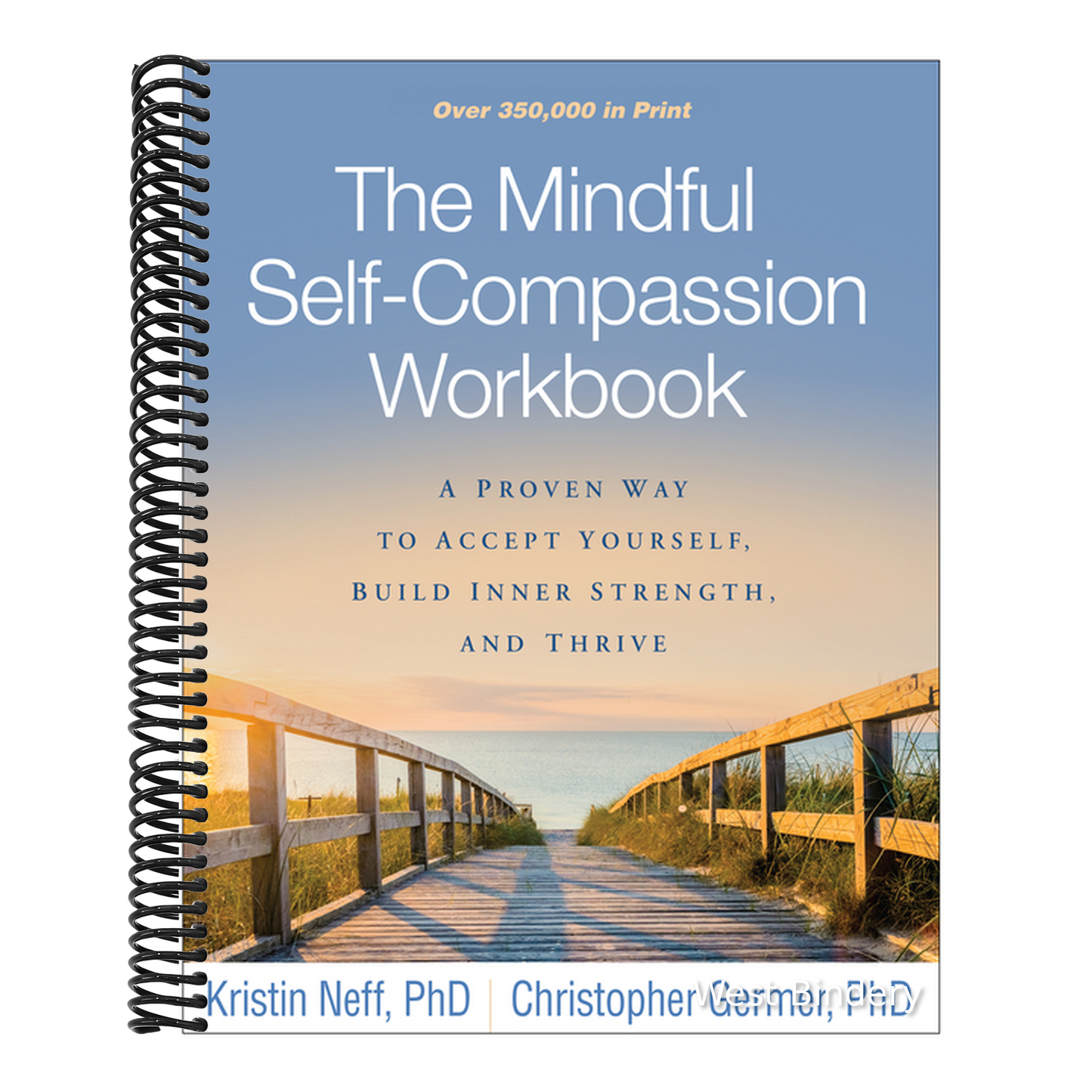 The Mindful Self-Compassion Workbook: A Proven Way to Accept Yourself, Build Inner Strength, and Thrive