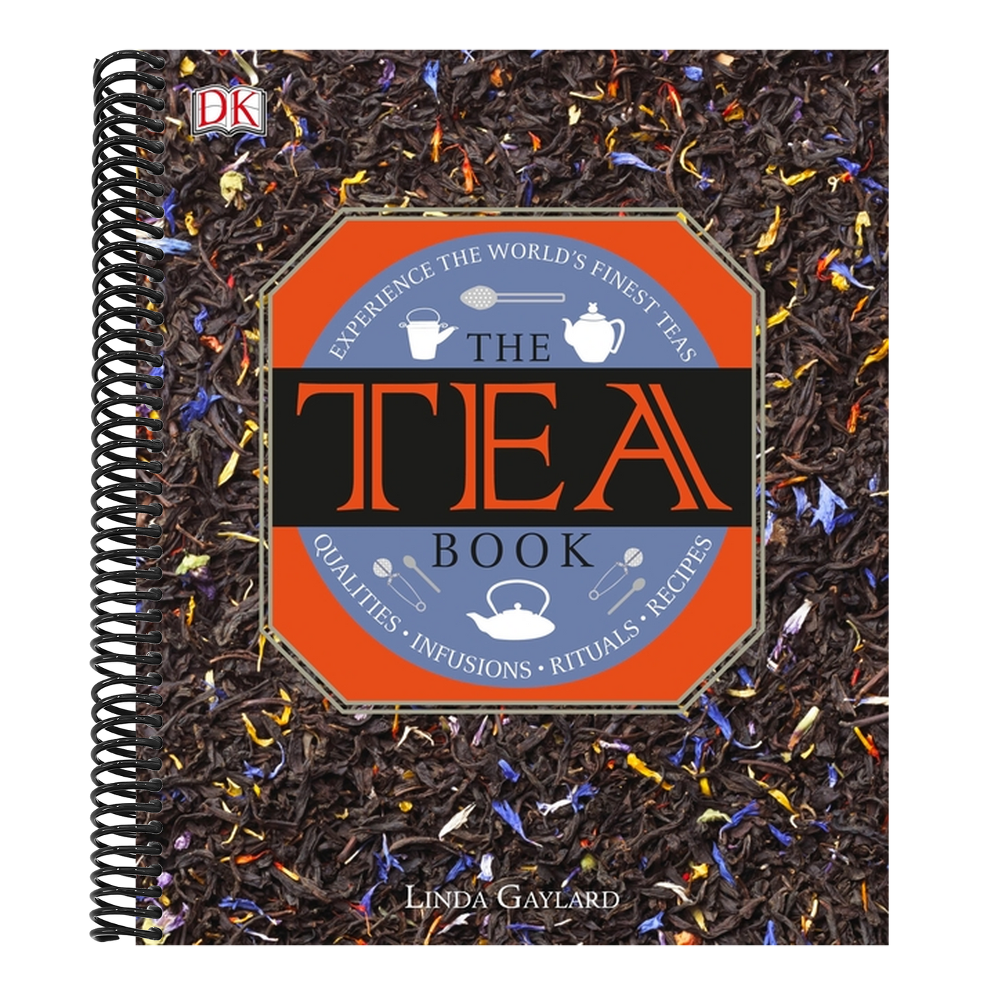 The Tea Book: Experience the Worldâ (Tm)S Finest Teas, Qualities, Infusions, Rituals, Recipes (Spiral Bound)