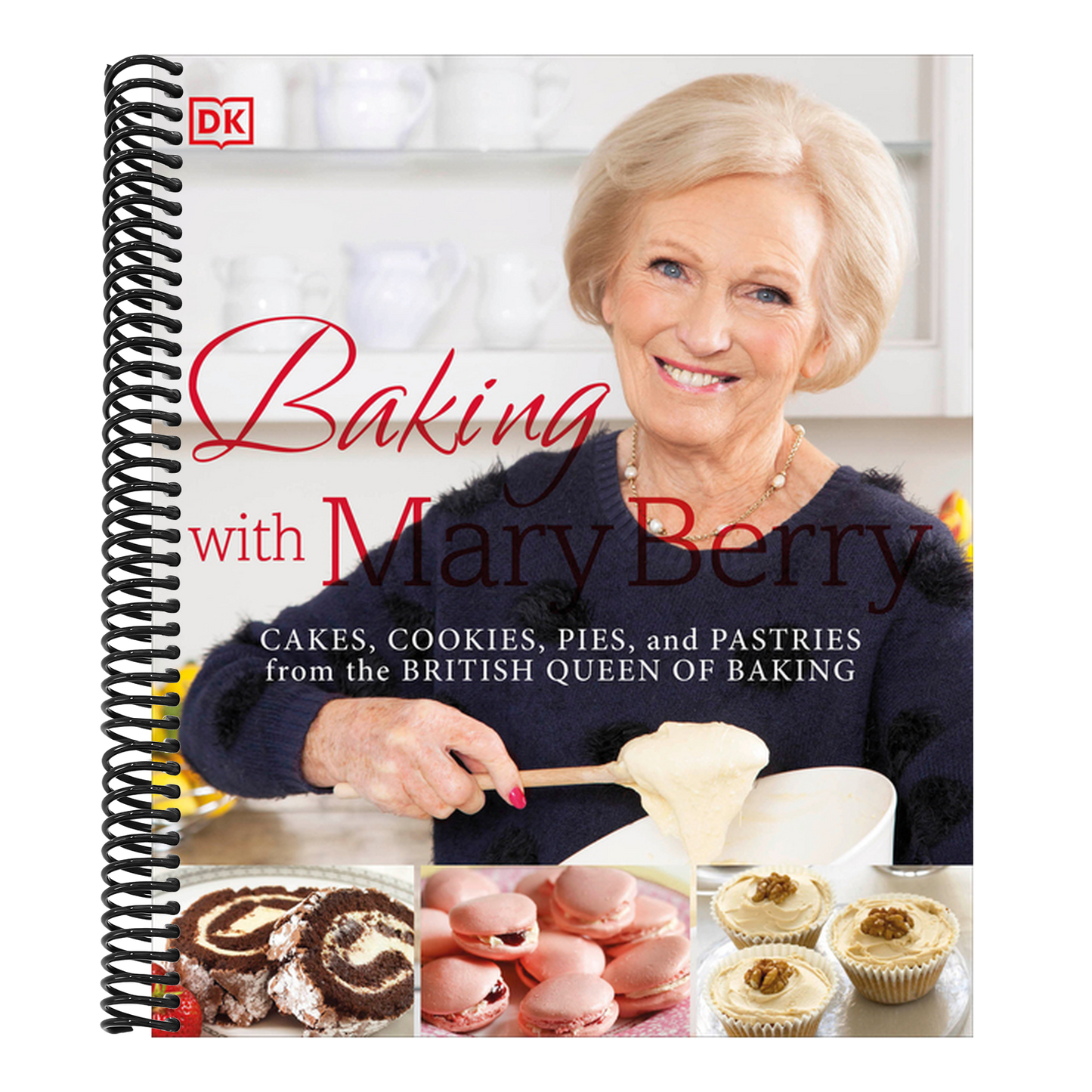 Baking with Mary Berry: Cakes, Cookies, Pies, and Pastries from the British Queen of Baking (Spiral Bound)