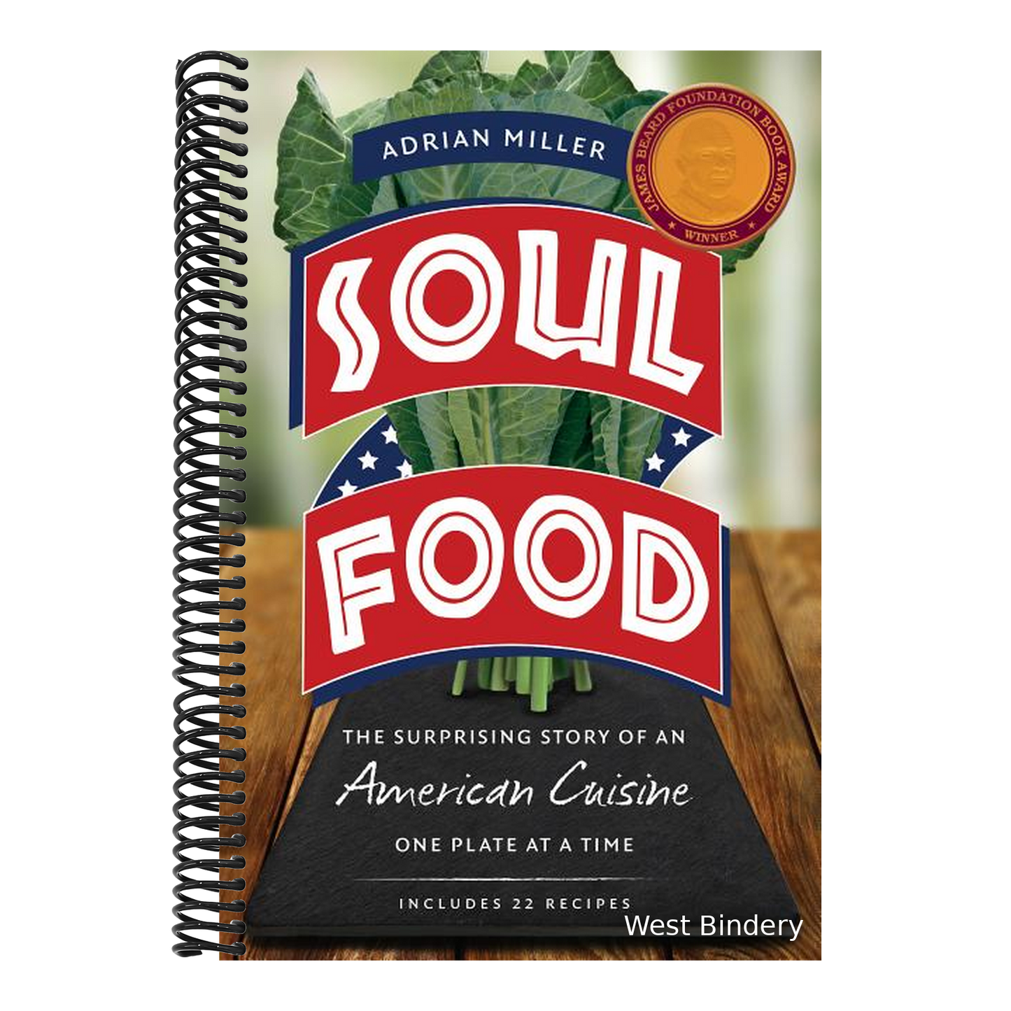 Soul Food: The Surprising Story of an American Cuisine, One Plate at a Time (Includes 22 Recipes)