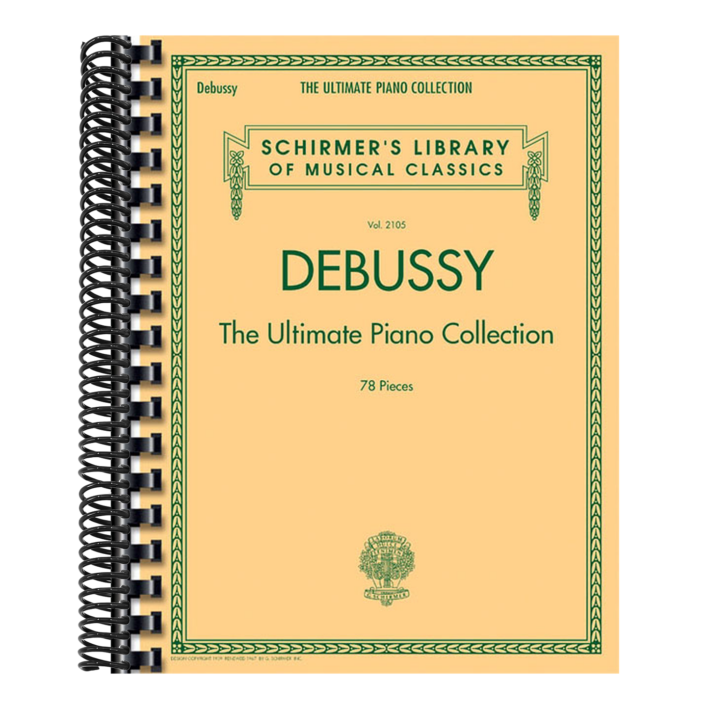 Debussy - The Ultimate Piano Collection Schirmer Library of Musical Classics Volume 2105 78 Pieces Comb-Bound Sheet Music for Advanced Pianists