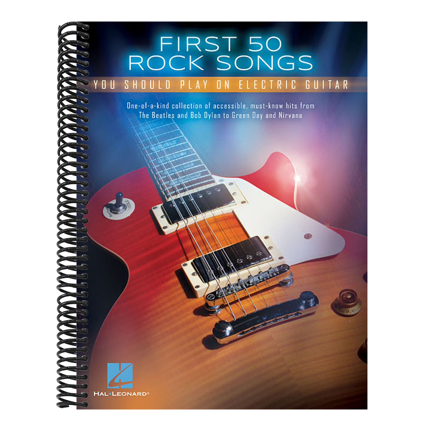 First 50 Songs You Should Play on Electric Guitar Rock Guitar Tab Songbook Beginner and Intermediate Guitarists Play Iconic Hits from Nirvana, Metalli (Other)