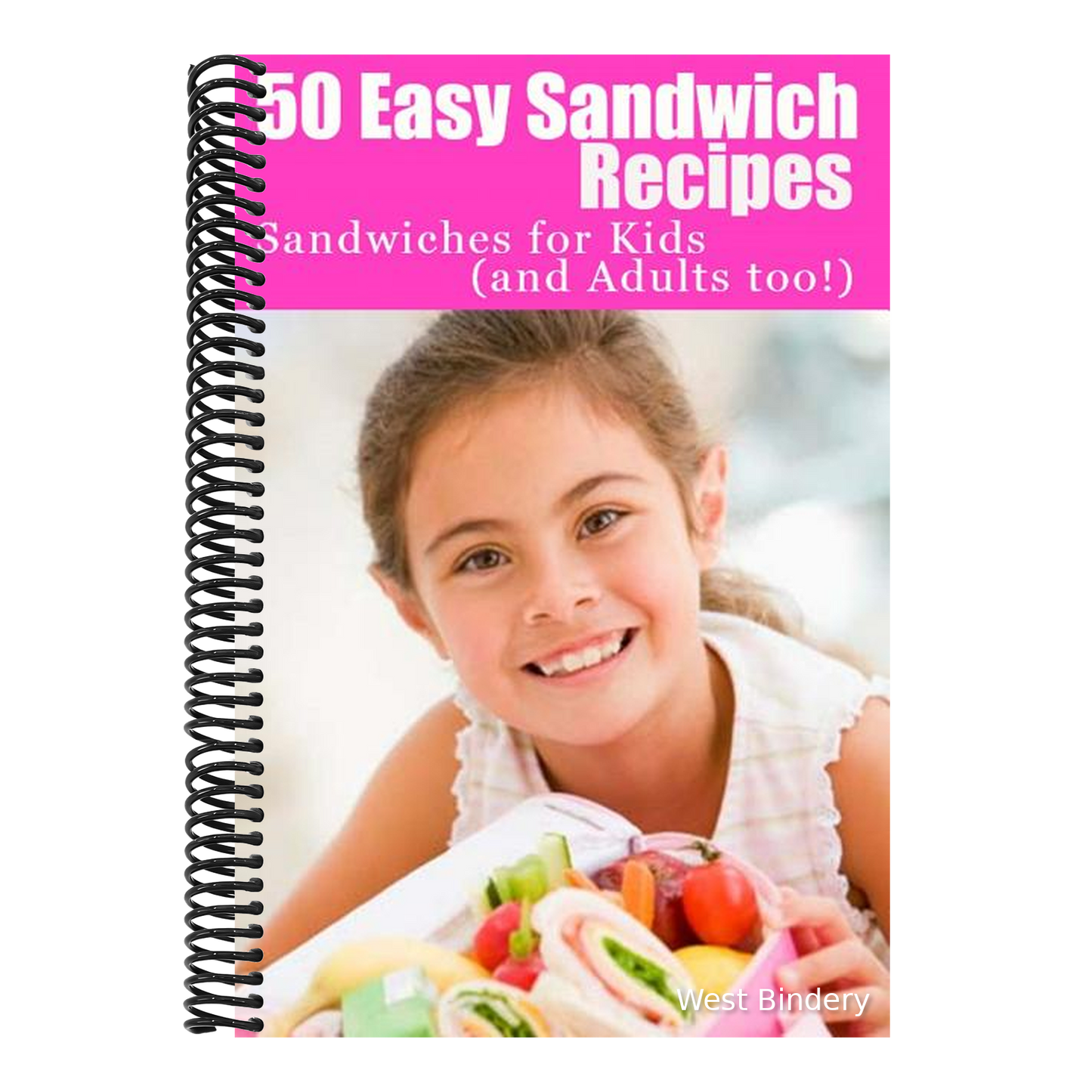 50 Easy Sandwich Recipes: Sandwiches For Kids (and Adults Too!)