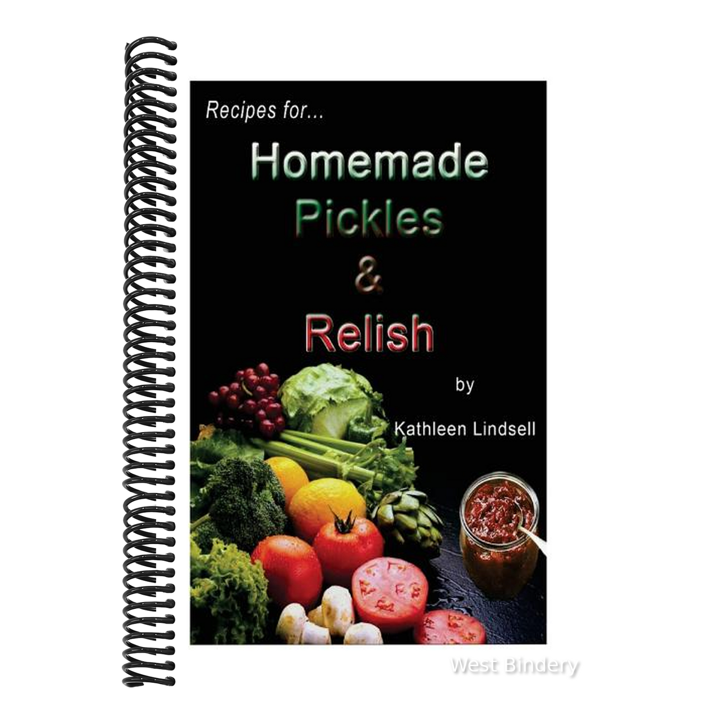 Recipes for Pickles & Relish: : by Kathleen Lindsell