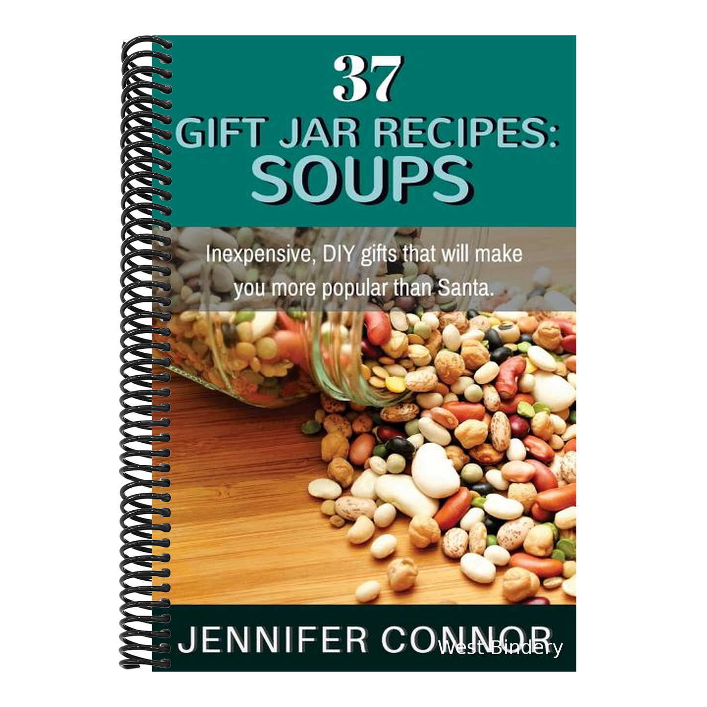 37 Gift Jar Recipes: Soups: Inexpensive, DIY gifts that will make you more popular than Santa.