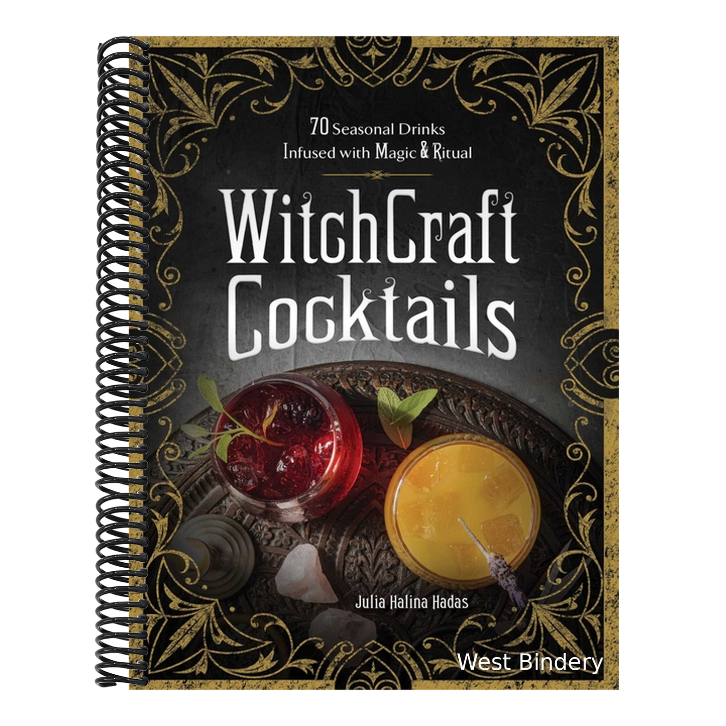 Witchcraft Cocktails: 70 Seasonal Drinks Infused with Magic & Ritual