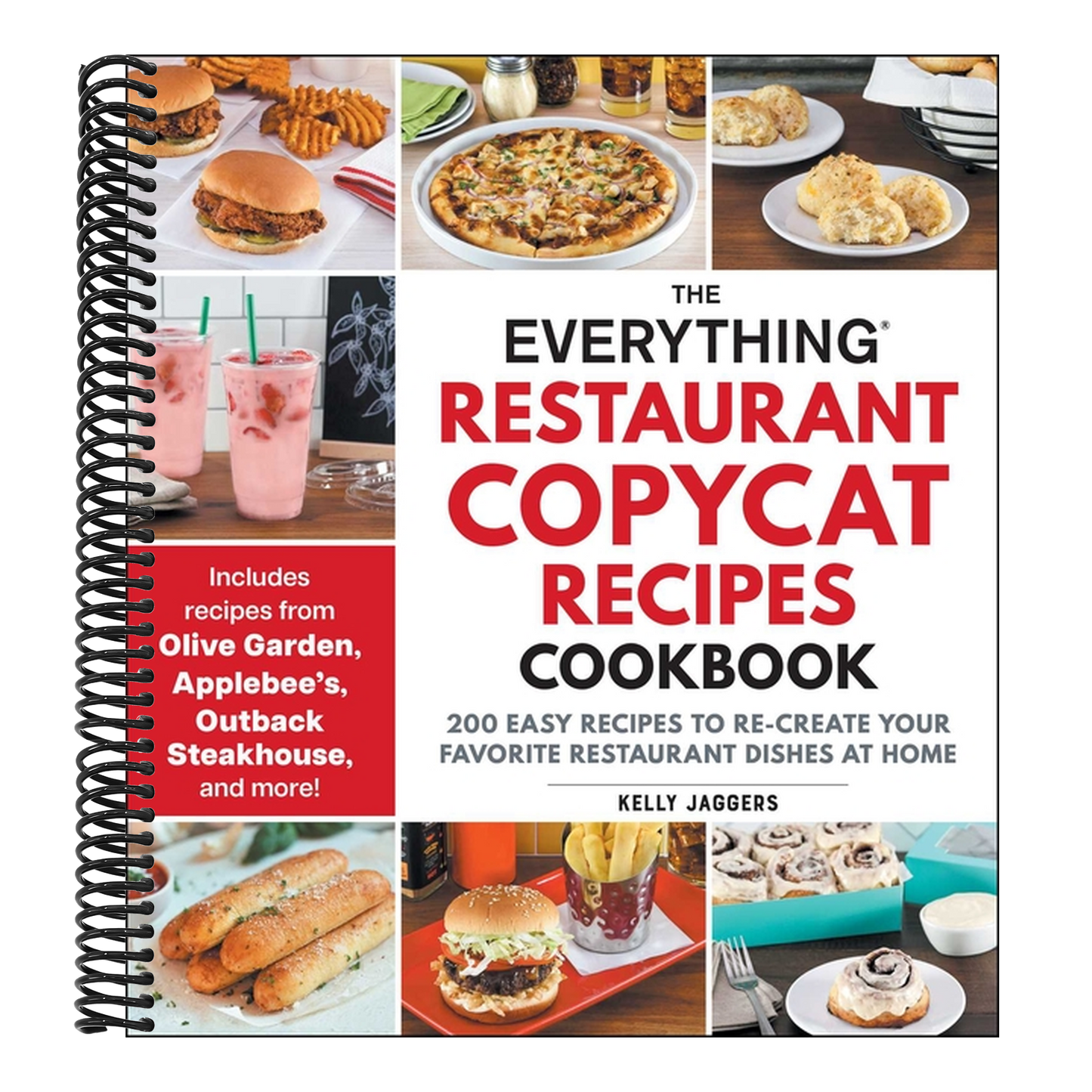 The Everything Restaurant Copycat Recipes Cookbook: 200 Easy Recipes to Re-Create Your Favorite Restaurant Dishes at Home (Everything(r)) (Spiral Bound)