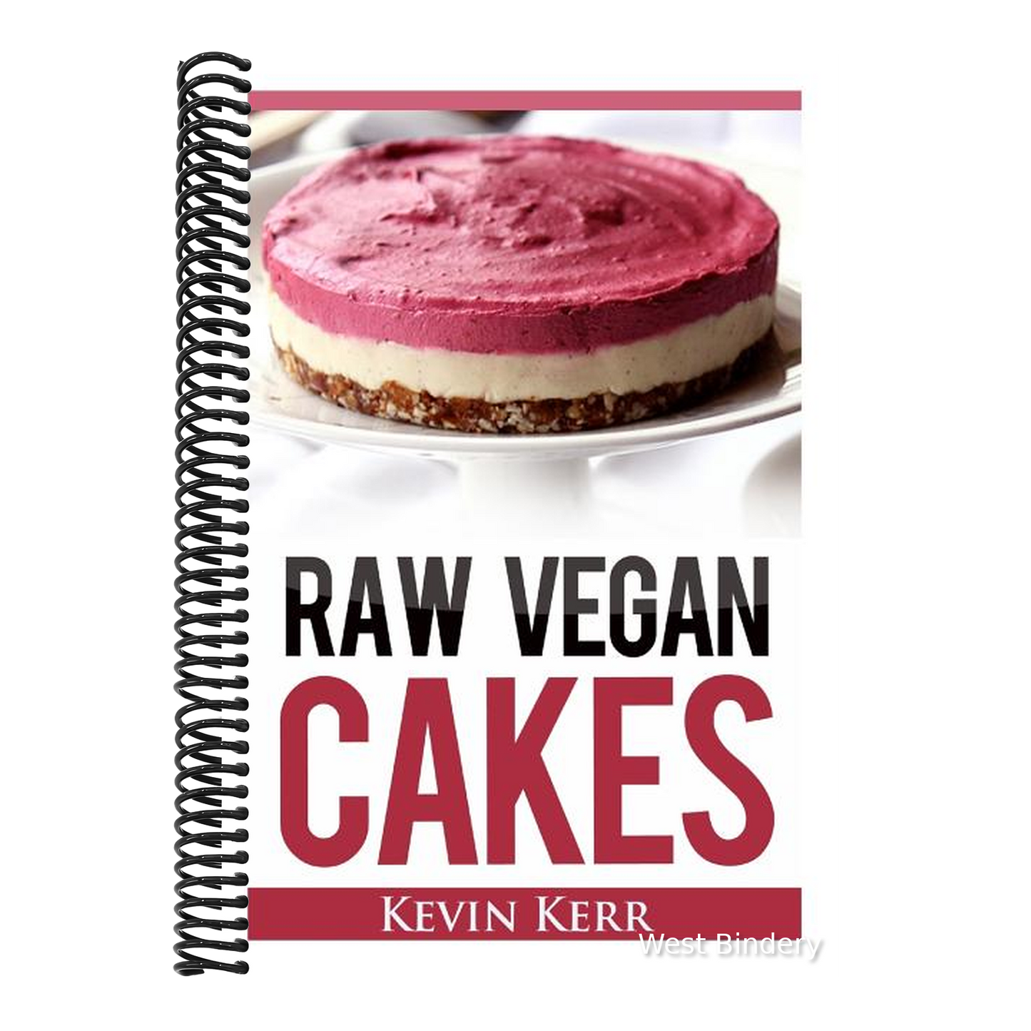 Raw Vegan Cakes: Raw Food Cakes, Pies, and Cobbler Recipes.