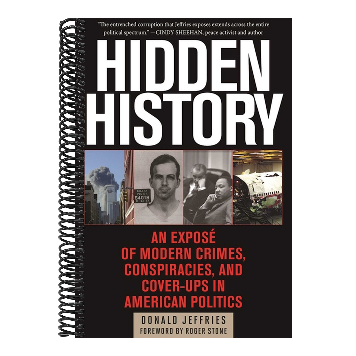Hidden History: An Exposé of Modern Crimes, Conspiracies, and Cover-Ups in American Politics