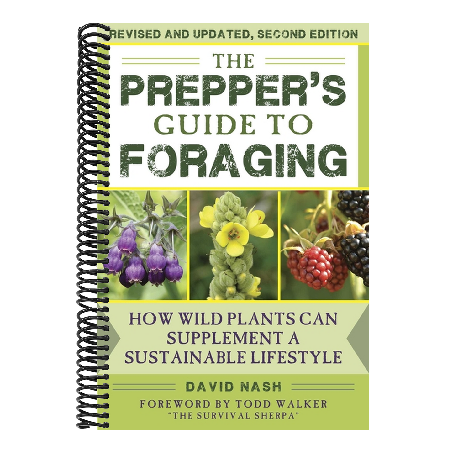 The Prepper's Guide to Foraging: How Wild Plants Can Supplement a Sustainable Lifestyle, Revised and Updated, Second Edition (Edition, Second) (2ND ed.) (Spiral Bound)