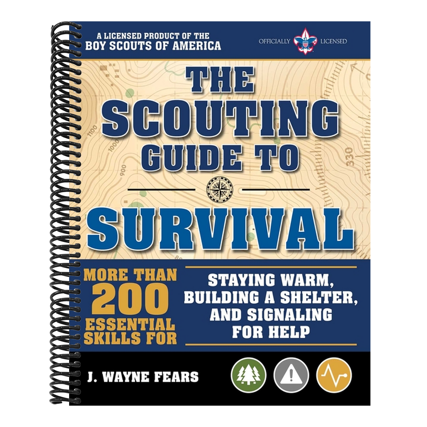 The Scouting Guide to Survival: An Officially-Licensed Book of the Boy Scouts of America: More Than 200 Essential Skills for Staying Warm, Building a Shel (A BSA Scouting Guide) (Spiral Bound)