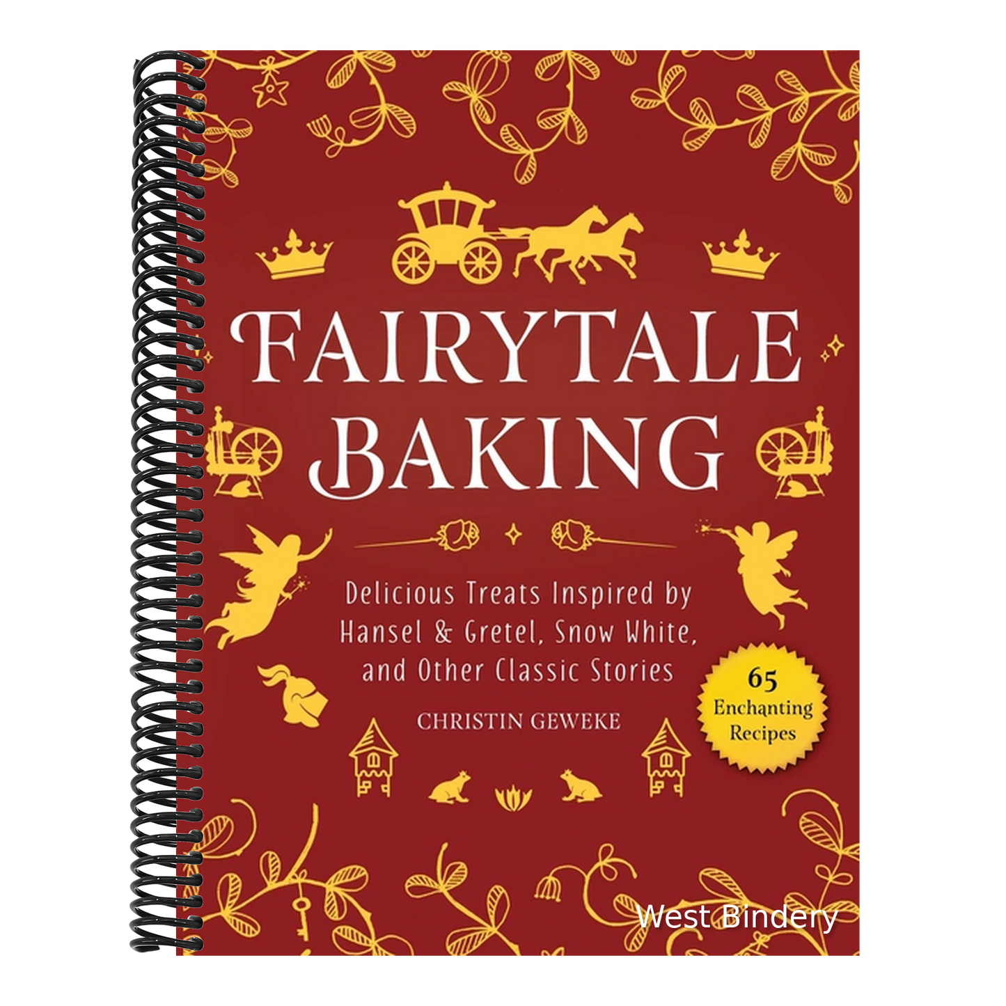 Fairytale Baking: Delicious Treats Inspired by Hansel & Gretel, Snow White, and Other Classic Stories