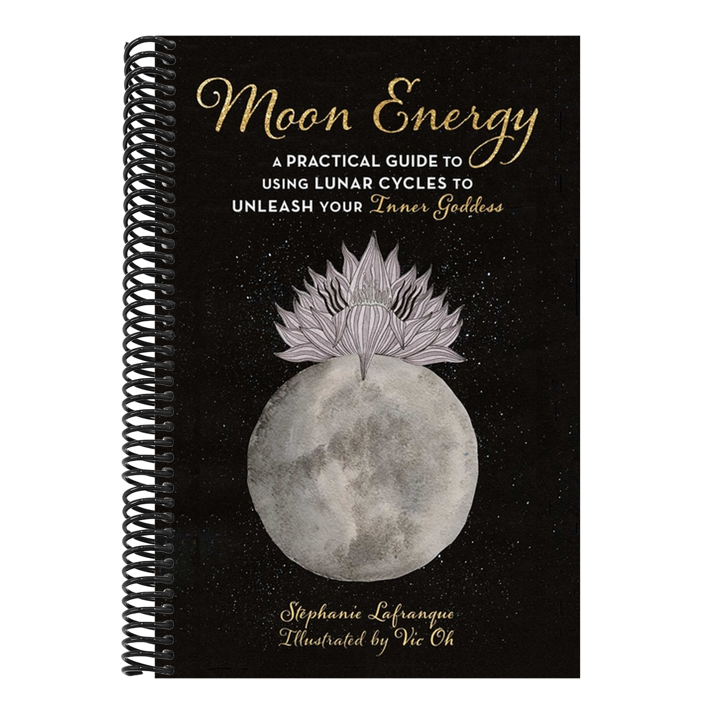 Moon Energy: A Practical Guide to Using Lunar Cycles to Unleash Your Inner Goddess (Spiral Bound)