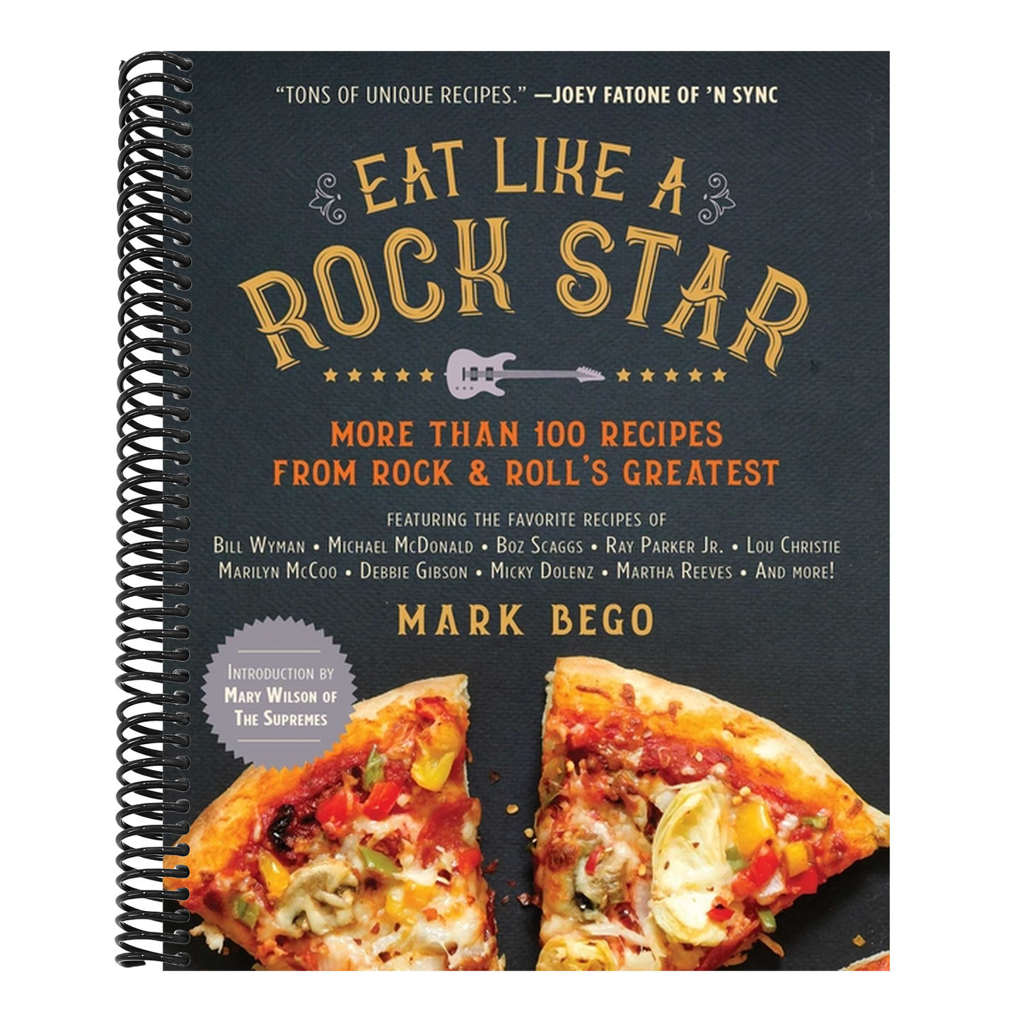 Eat Like a Rock Star: More Than 100 Recipes from Rock & Roll's Greatest (Spiral Bound)