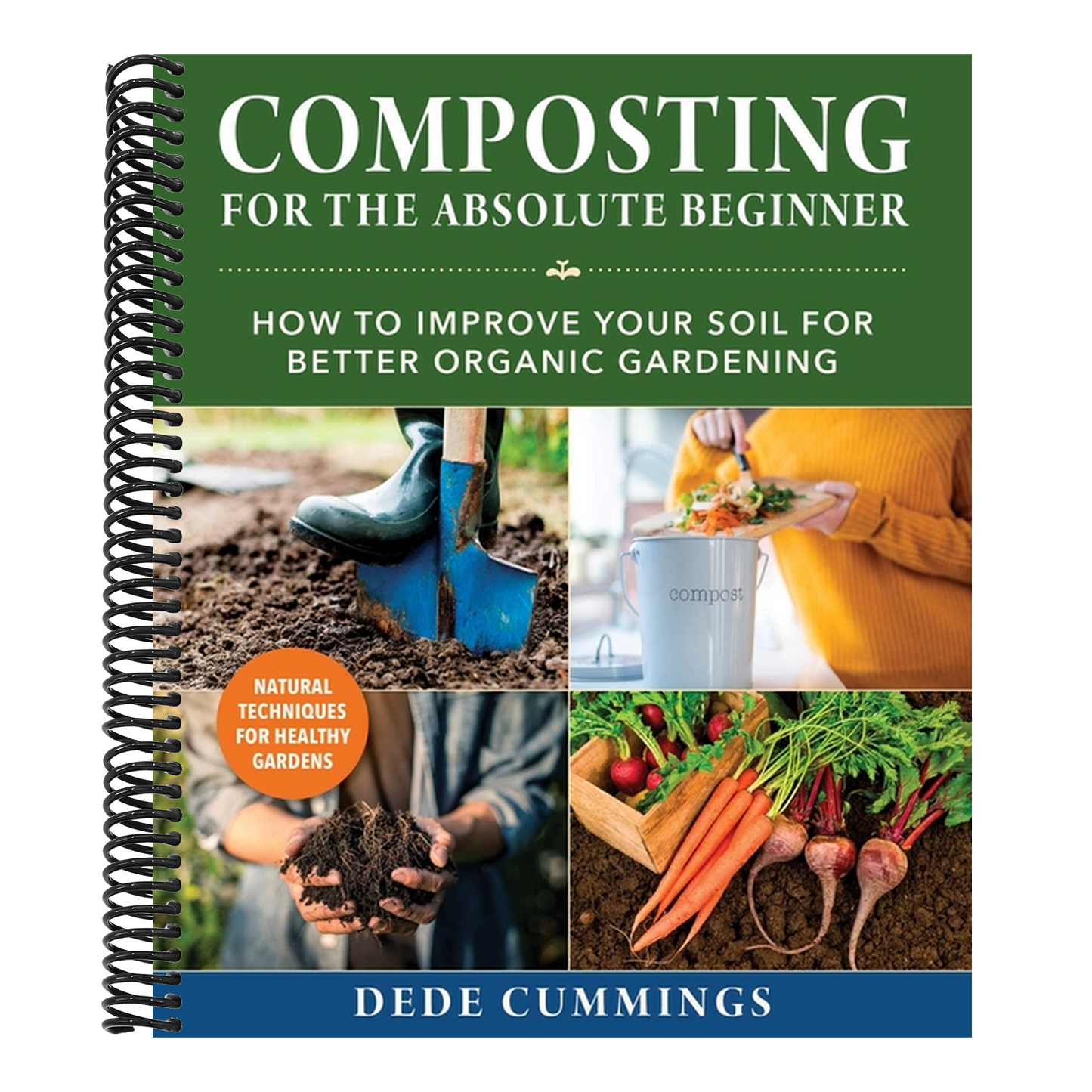 Composting for the Absolute Beginner: How to Improve Your Soil for Better Organic Gardening (Spiral Bound)