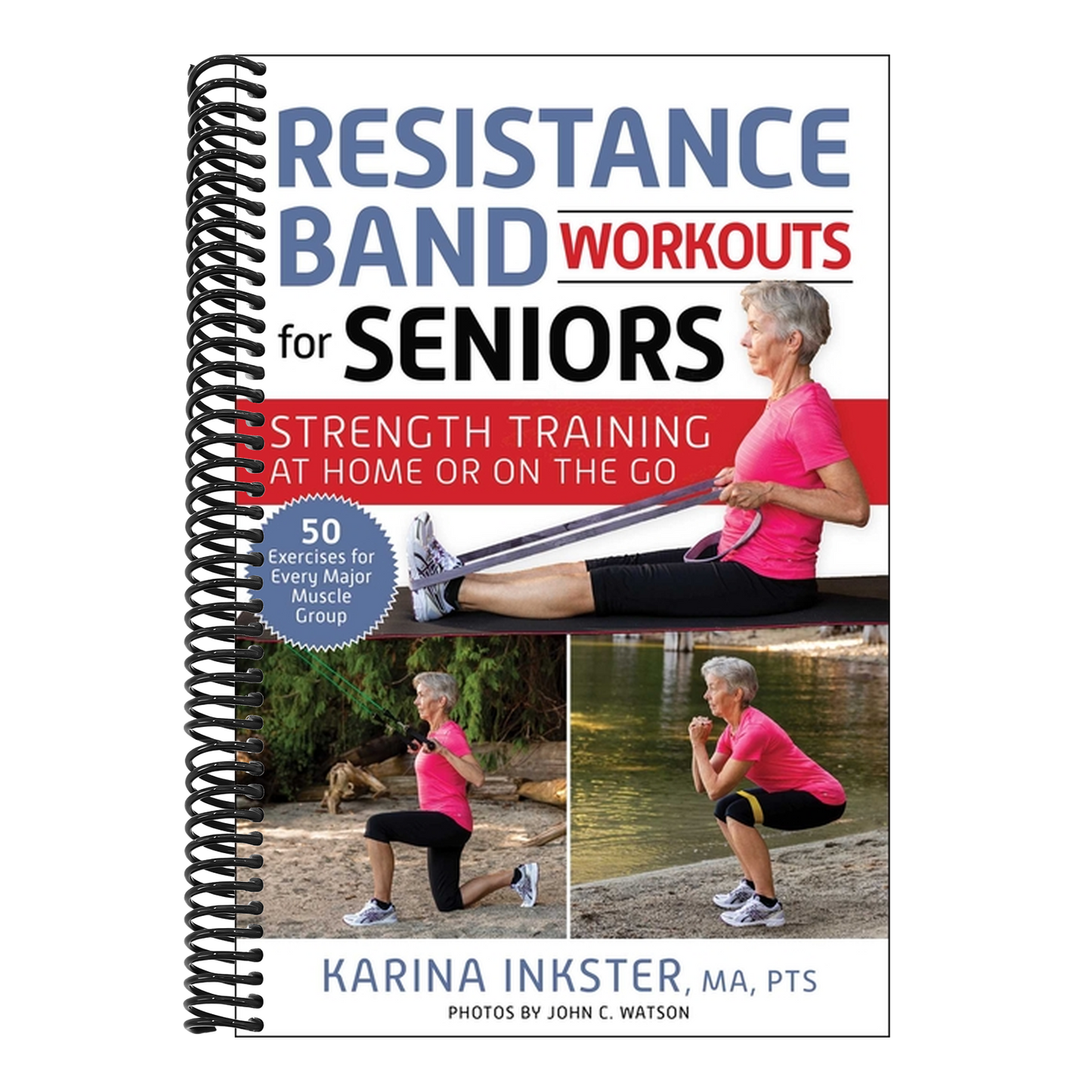 Resistance Band Workouts for Seniors: Strength Training at Home or on the Go (Spiral Bound)