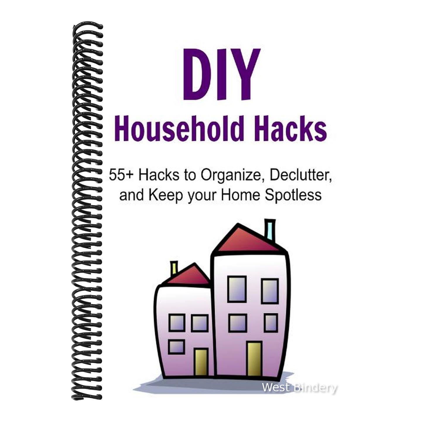 DIY Household Hacks - 55+ Hacks to Organize, Declutter, and Keep your Home Spotless: Household Hacks, Household Cleaning, Household Organizing, Househ