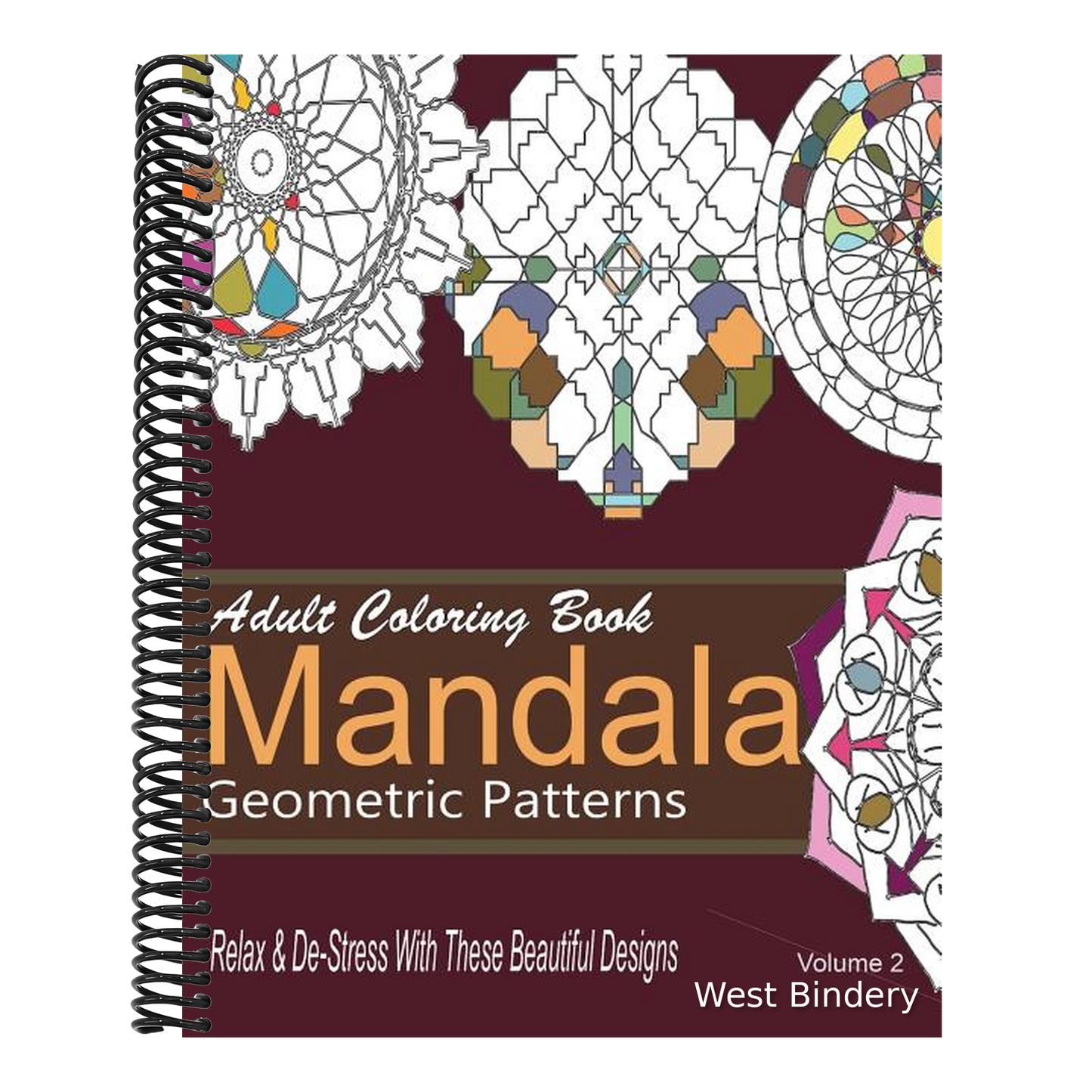 Adult Coloring Books Mandala Geometric Patterns: Relax & De-Stress With These Beautiful Designs: Over 40 More Symmetrical Mandalas and Geometric Patte