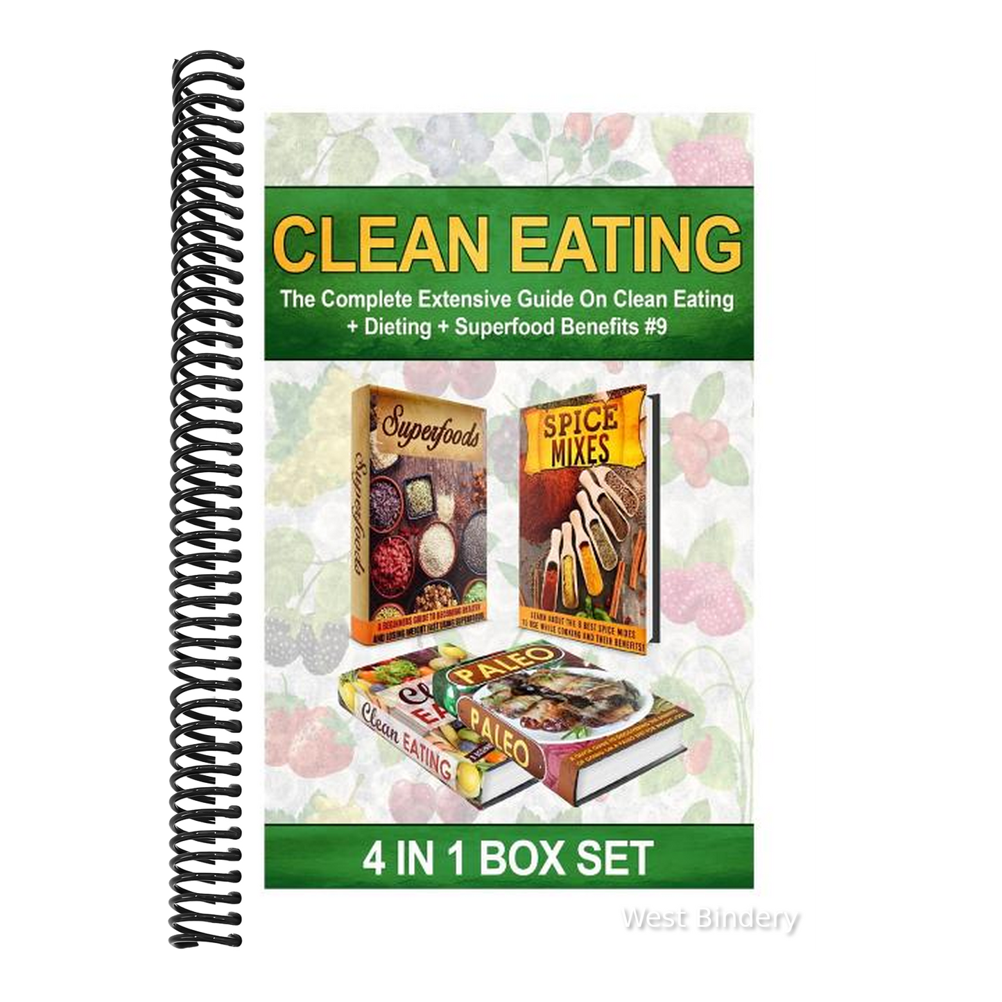 Clean Eating: The Complete Extensive Guide on Clean Eating + Dieting + Superfood Benefits #9