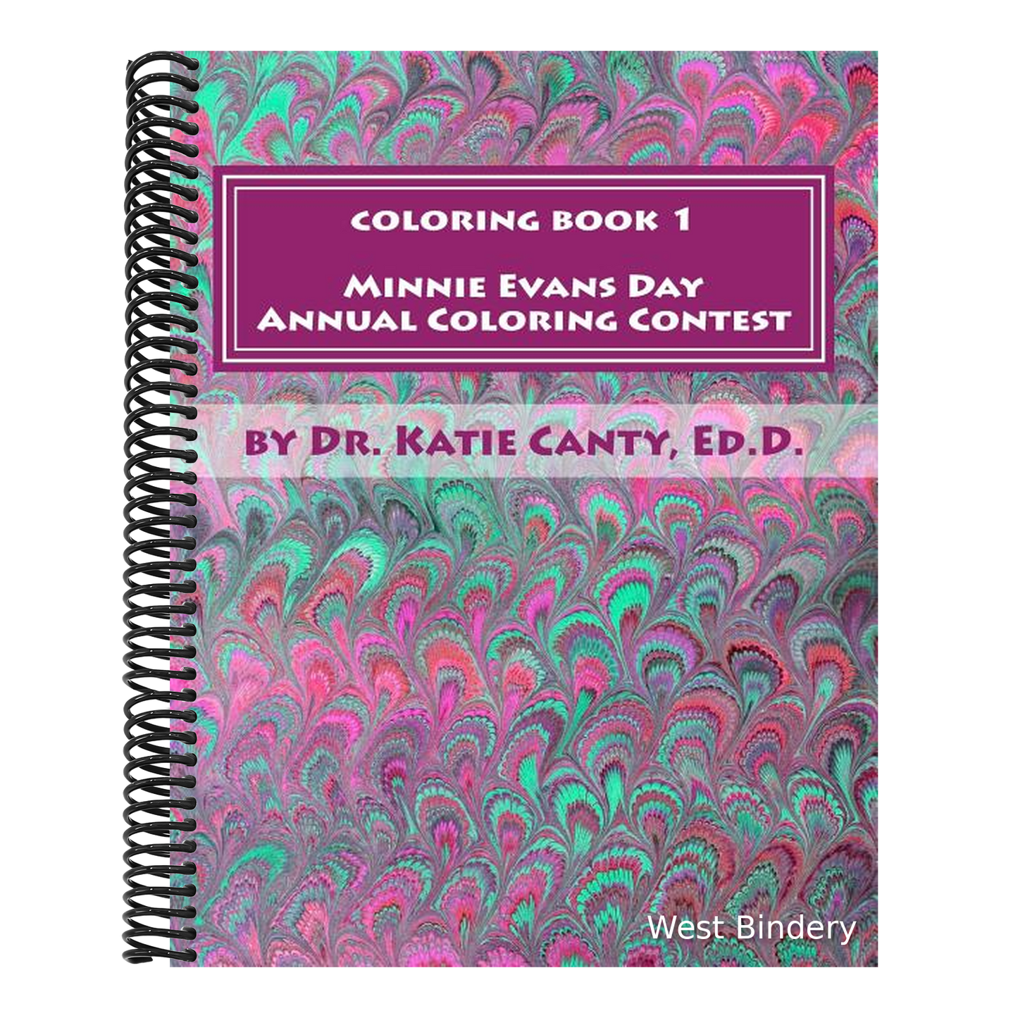 Coloring Book 1 Minnie Evans Day Annual Coloring Contest: A Tribute to Minnie Evans & Fine Art Friends