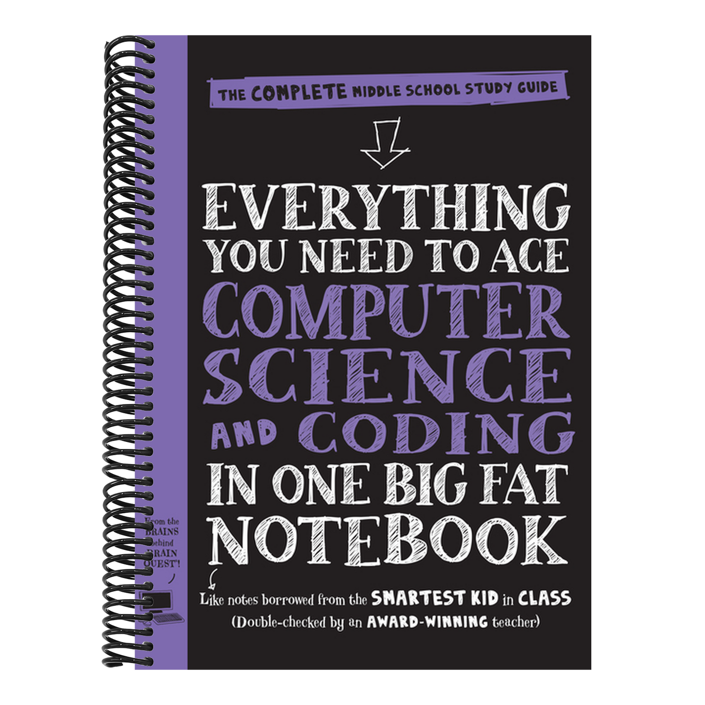 Everything You Need to Ace Computer Science and Coding in One Big Fat Notebook: The Complete Middle School Study Guide (Big Fat Notebooks) (Big Fat Notebooks) (Spiral Bound)