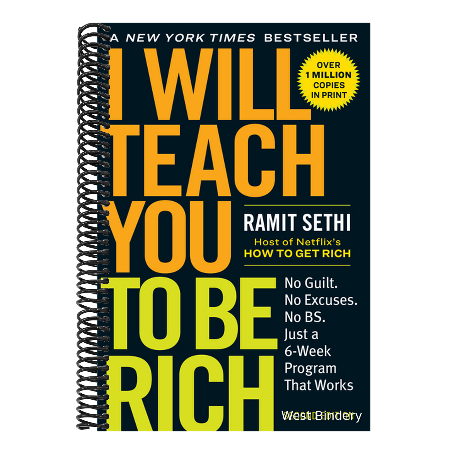 I Will Teach You to Be Rich: No Guilt. No Excuses. Just a 6-Week Program That Works (Second Edition)
