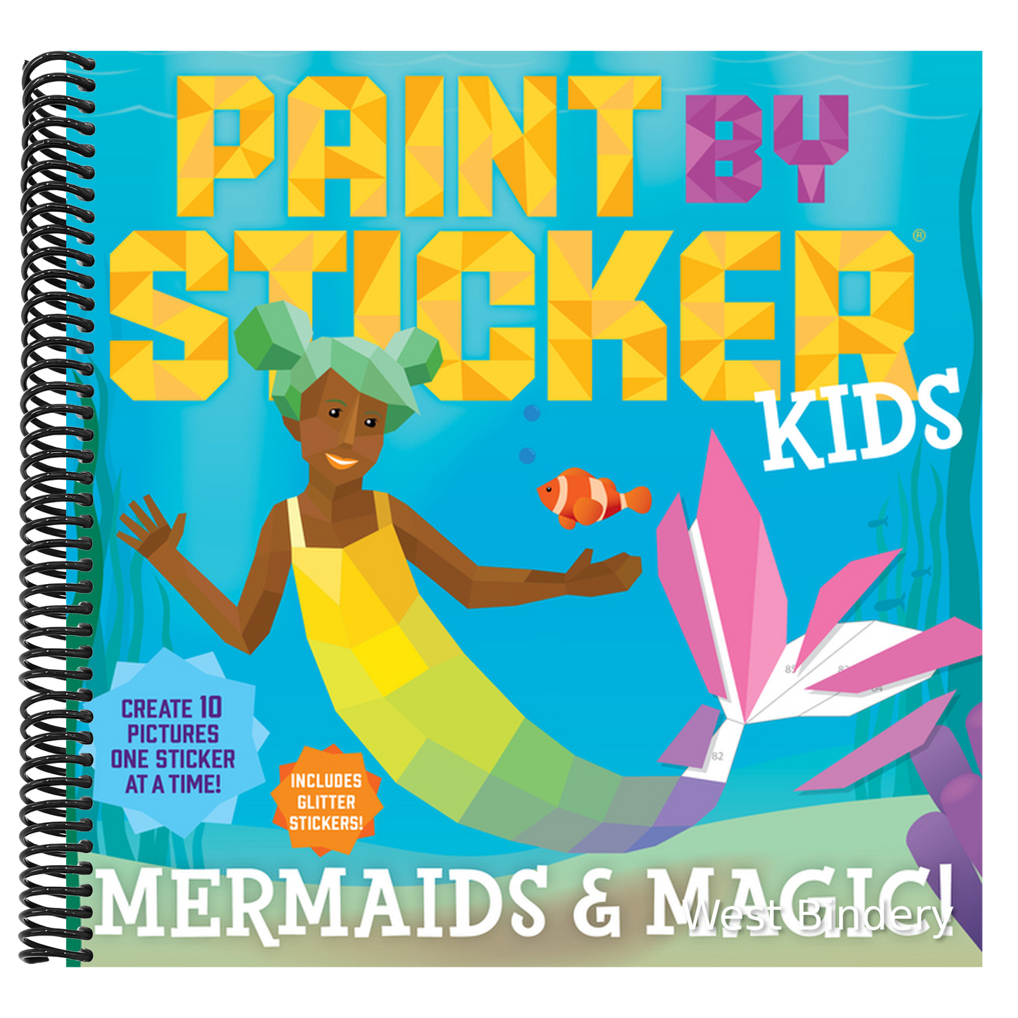 Paint by Sticker Kids (Official): Mermaids & Magic!: Create 10 Pictures One Sticker at a Time! Includes Glitter Stickers