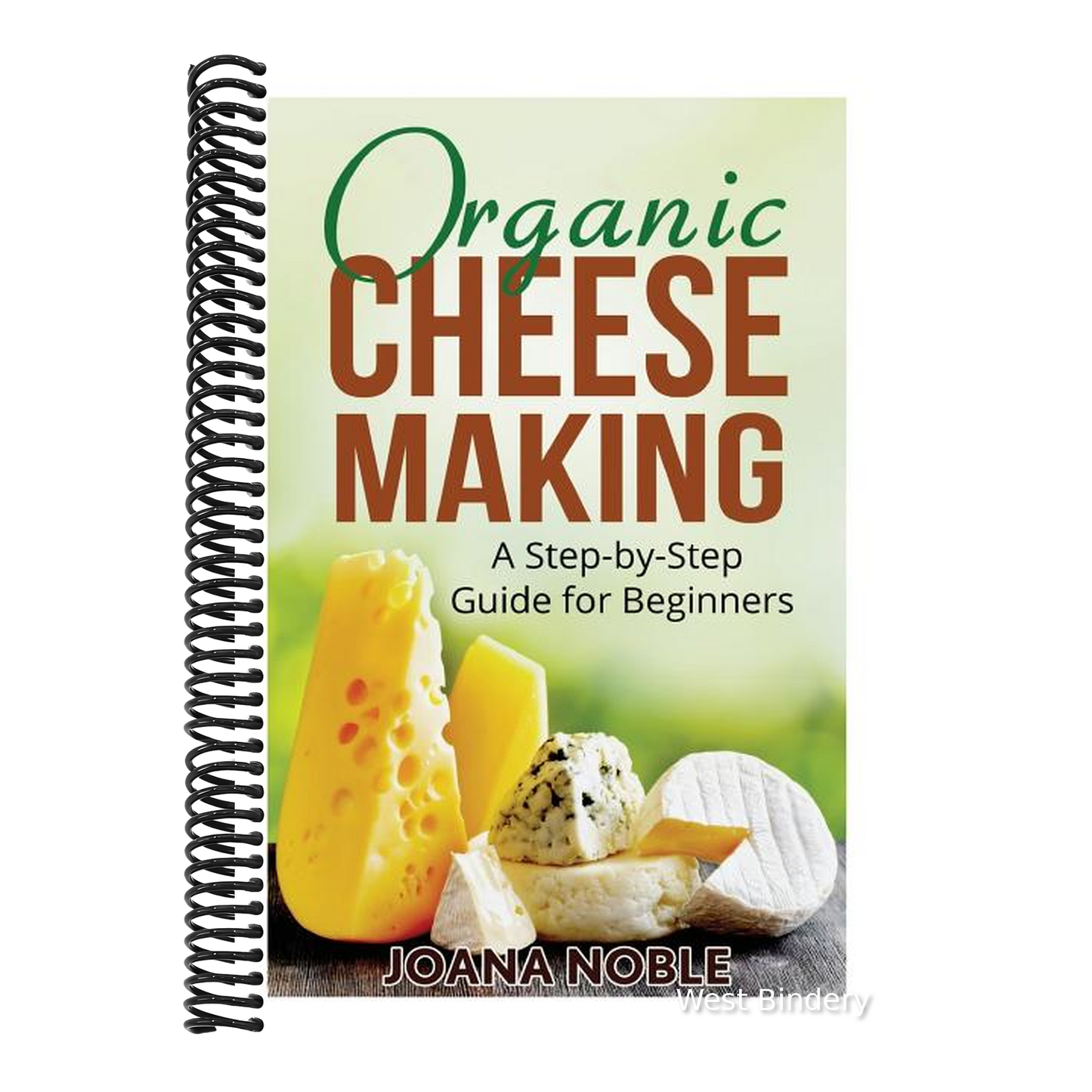 Organic Cheese Making: A Step-by-Step Guide for Beginners